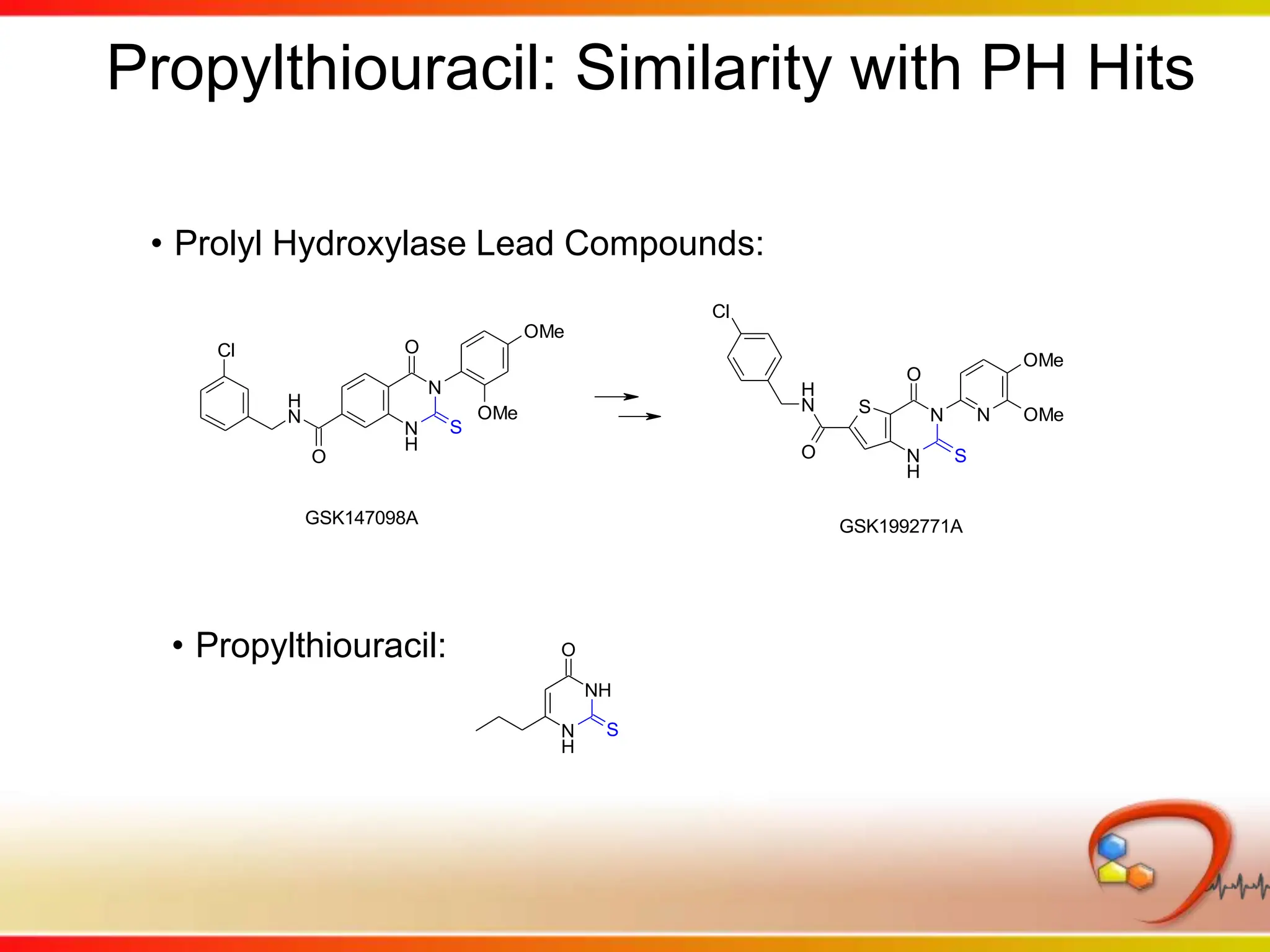 Propylthiouracil: Similarity with PH HitsProlyl Hydroxylase Lead Compounds: