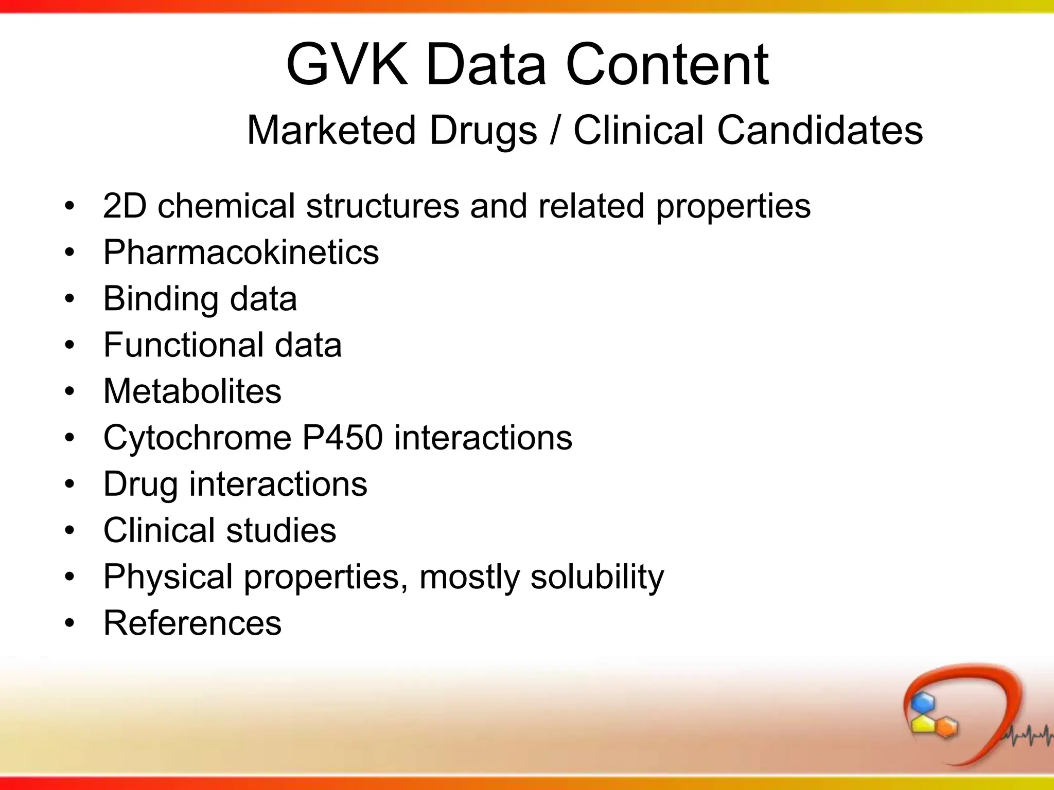 University of WashingtonDrug Interaction Database (DIDB)In vitro and in vivo information on drug interactions from over 4,000 publicationsIntegrated:In vitro enzyme inhibition resultsRaw data at the level of an individual “precipitant” modifying the metabolism of a given “probe” drugConverted semi-quantitative (“30+/-8 umol”) values to numbers with standard units; re-expressed as negative logarithm of concentration in micromolesIn vitro substrate (metabolism) informationBoth inhibition and substrate results are available for feature creation in modeling