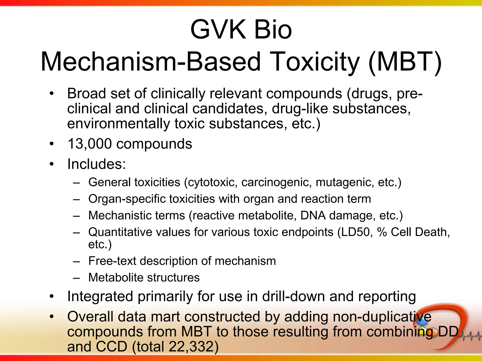 P450 and Drug InteractionsMerged and combined substrate information from 4 sourcesUniversity of Washington (preceding slide)Flockhart (medicine.iupui.edu/flockhart/)Hayes (www.edhayes.com/CYP450-1.html)“Top 2500”Combined results available for feature creation in modeling