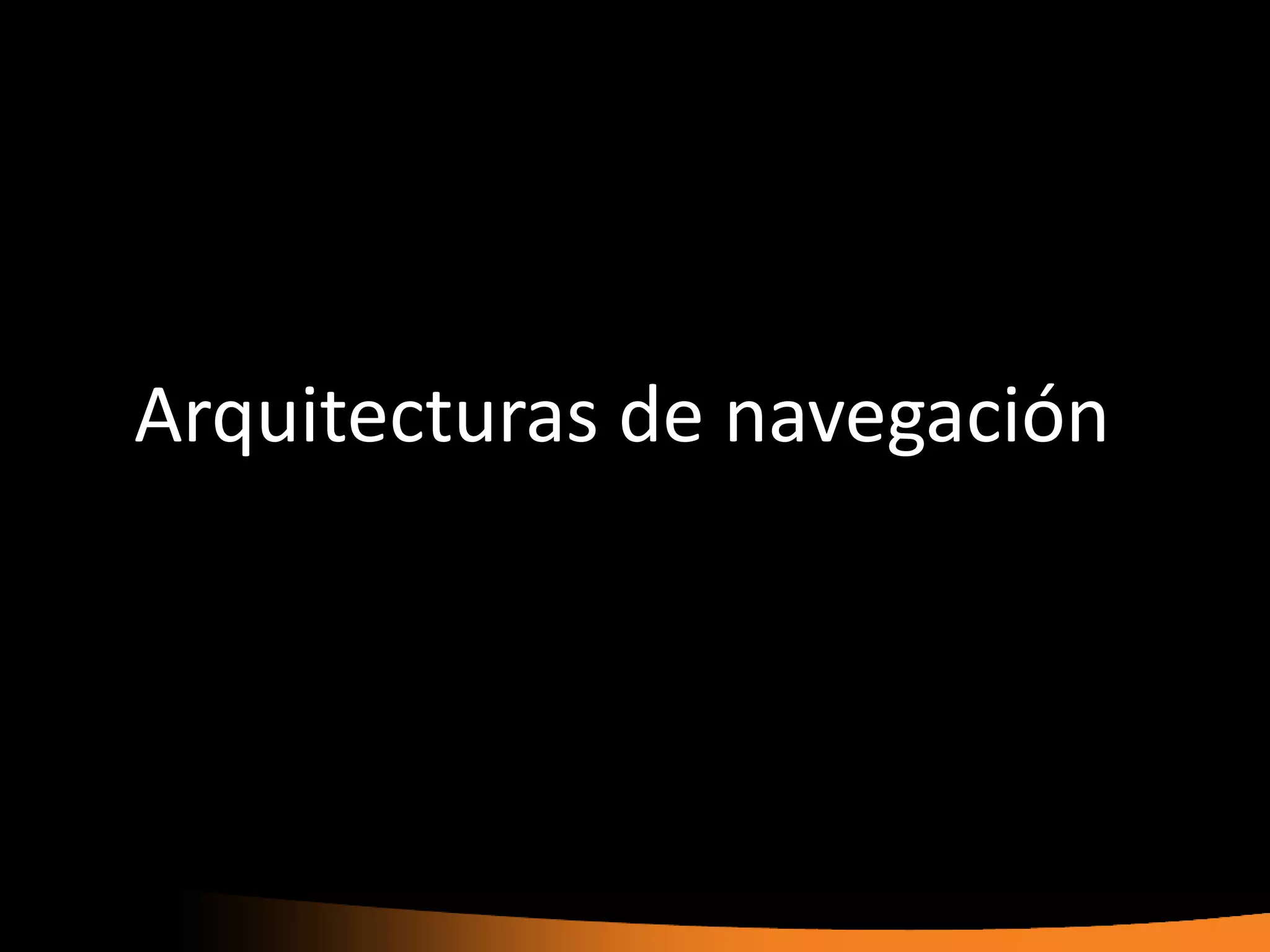 Arquitecturas de navegación
 