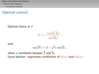 Markov Chain Monte Carlo Methods
  Monte Carlo Integration
     Acceleration methods



Optimal control


      Optimal ch...
