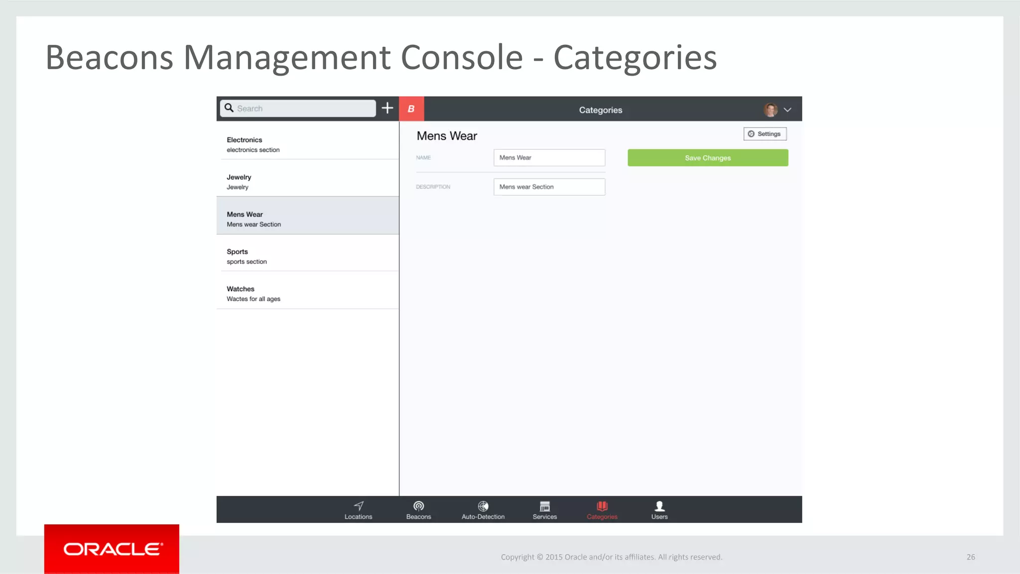 Copyright	©	2015	Oracle	and/or	its	aﬃliates.	All	rights	reserved.		
Beacons	Management	Console	-	Categories	
26	
 