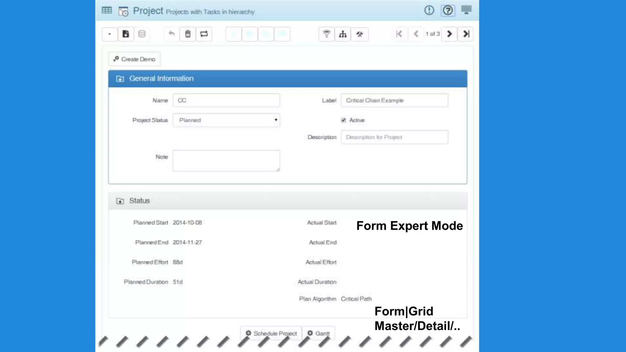 Form Expert Mode 
Form|Grid 
Master/Detail/.. 
 