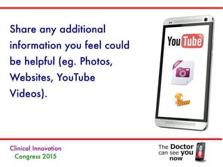 Share any additional
information you feel could
be helpful (eg. Photos,
Websites, YouTube
Videos).
 