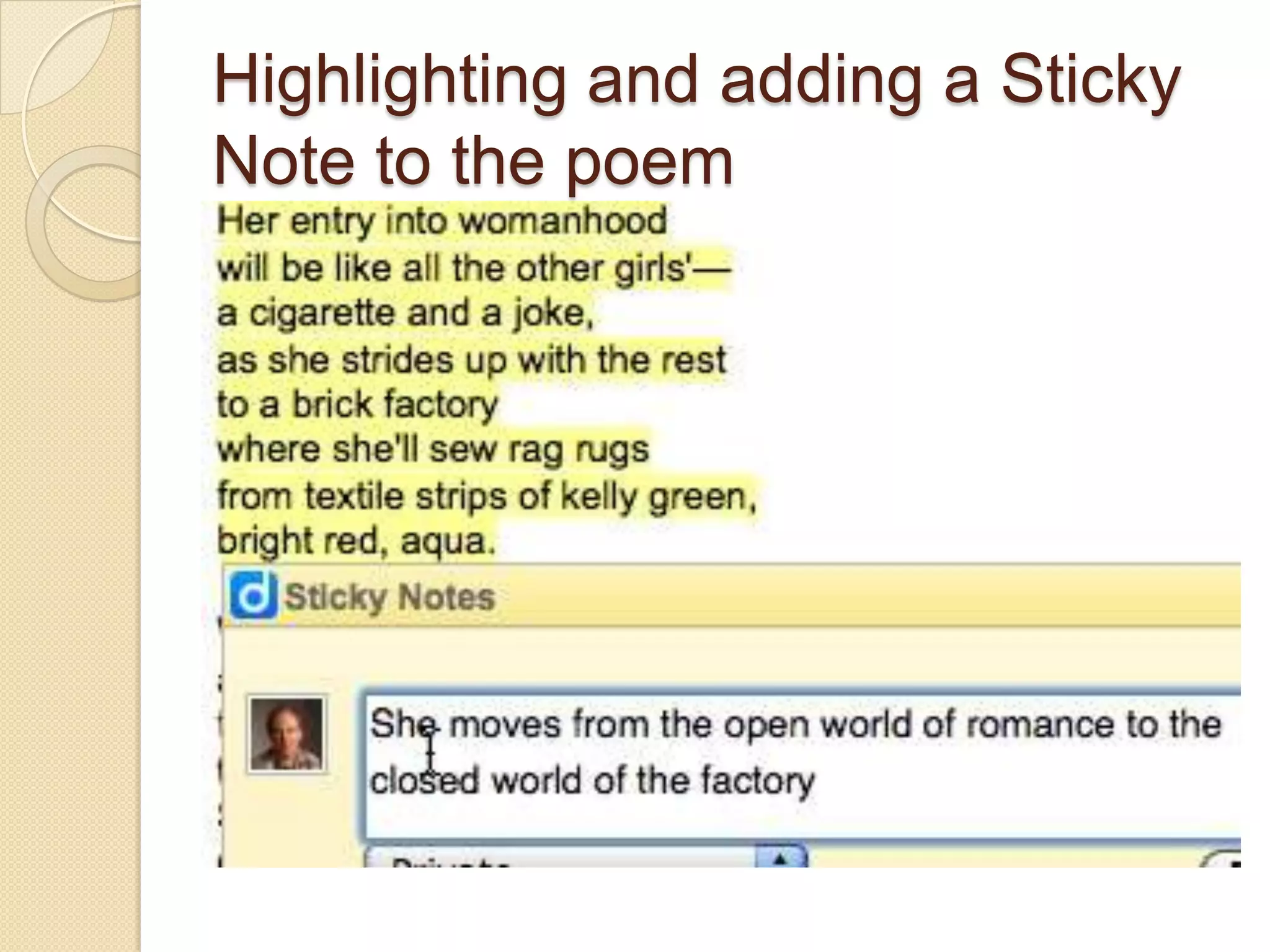 Highlighting and adding a Sticky
Note to the poem
 