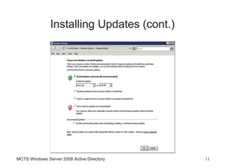 Installing Updates (cont.)




MCTS Windows Server 2008 Active Directory   11
 