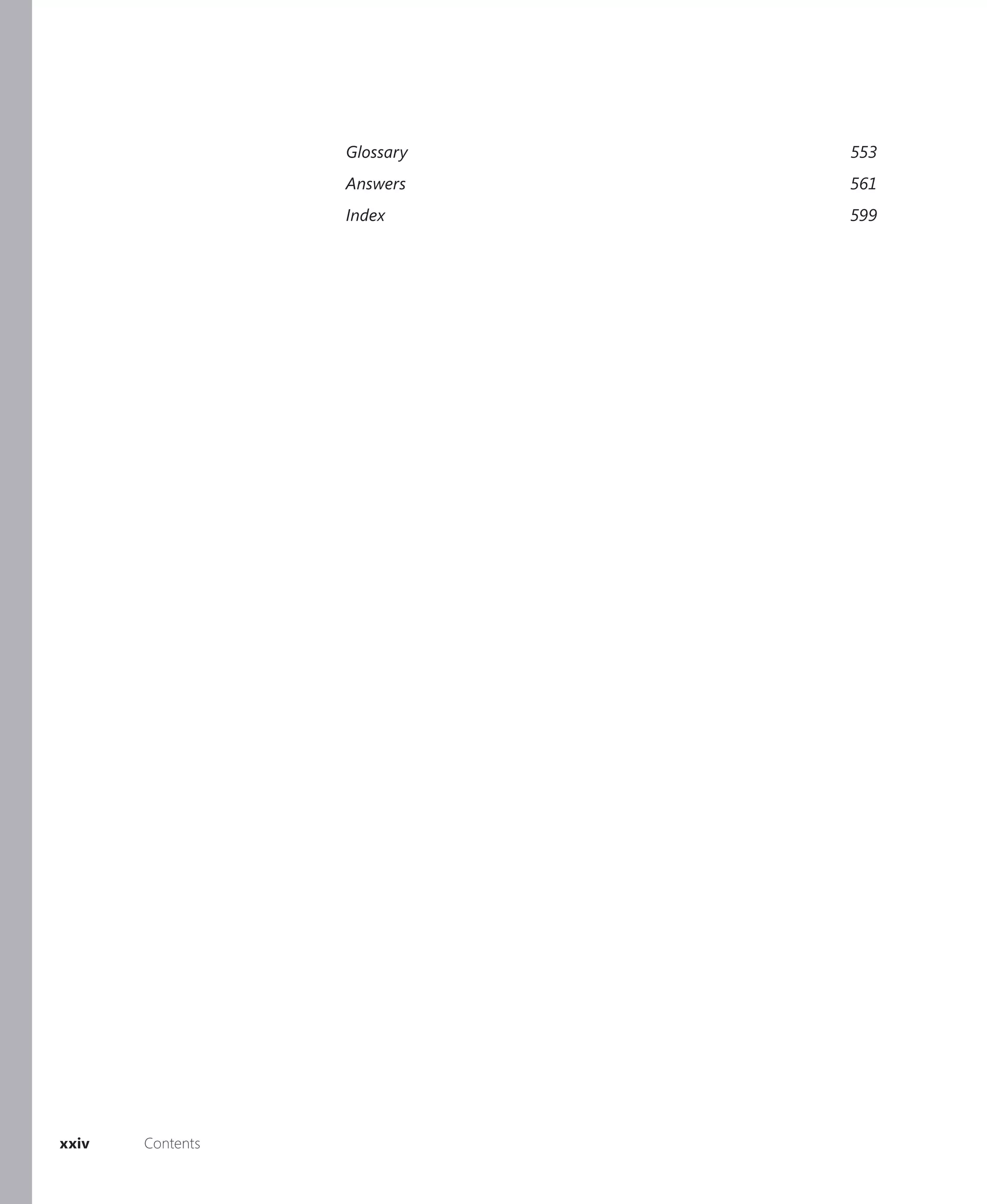 Glossary   553
                  Answers    561
                  Index      599




xxiv   Contents
 