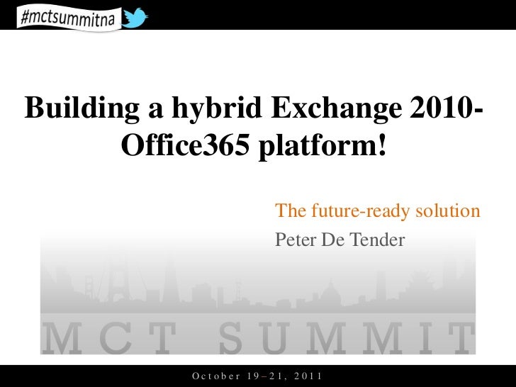 Mct Summit Na Deploying A Hybrid Exchange 2010 Office365 Platform slideshare