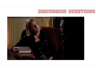 Discussion Questions



                   	
  
 