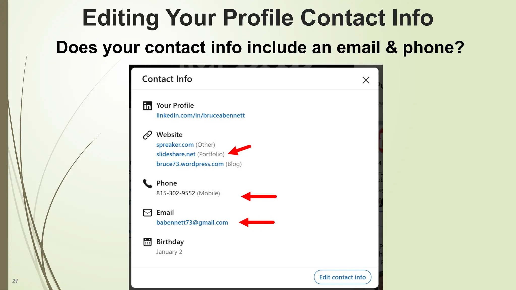 21
Editing Your Profile Contact Info
Does your contact info include an email & phone?
 
