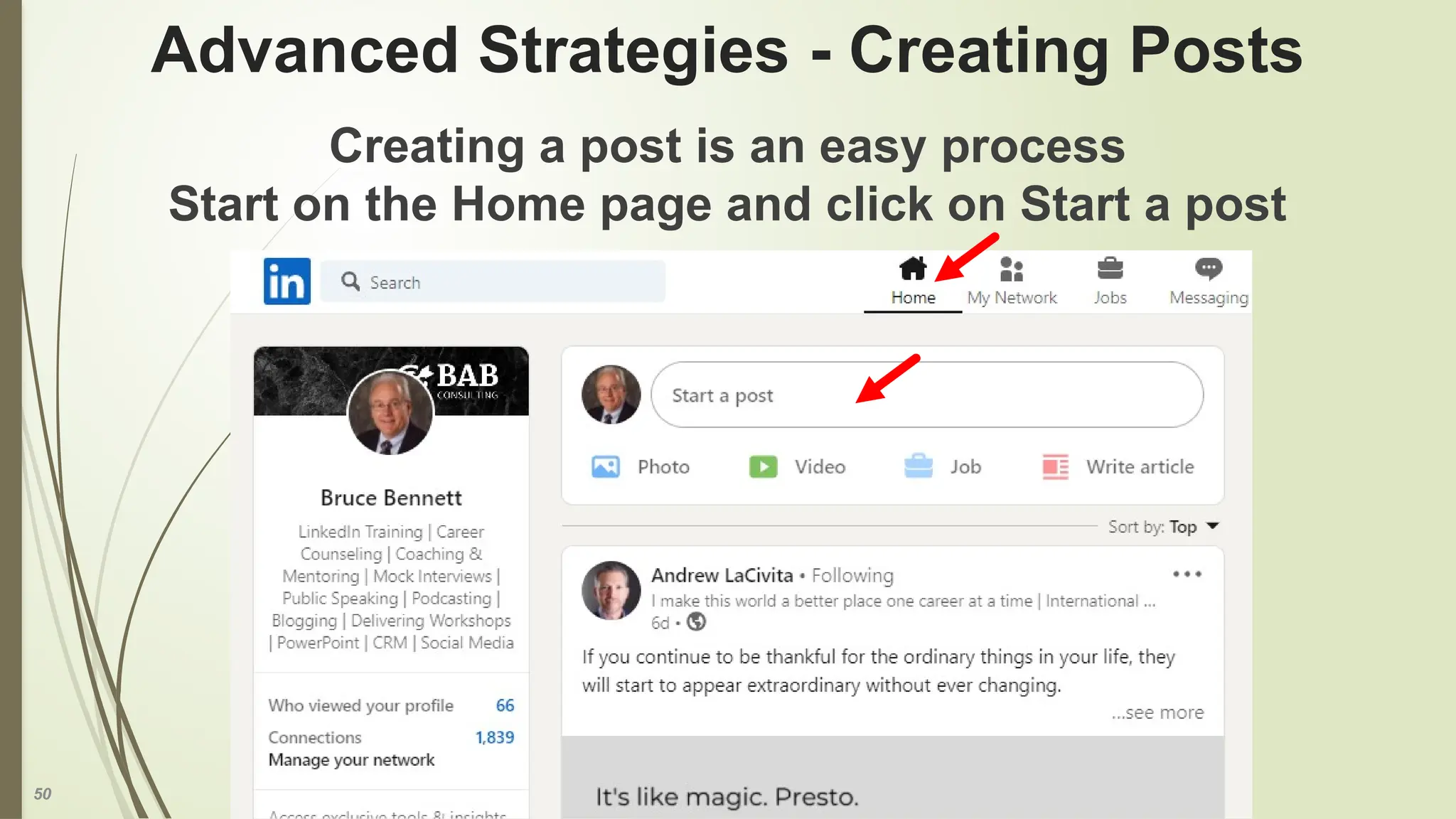 50
Advanced Strategies - Creating Posts
Creating a post is an easy process
Start on the Home page and click on Start a post
 