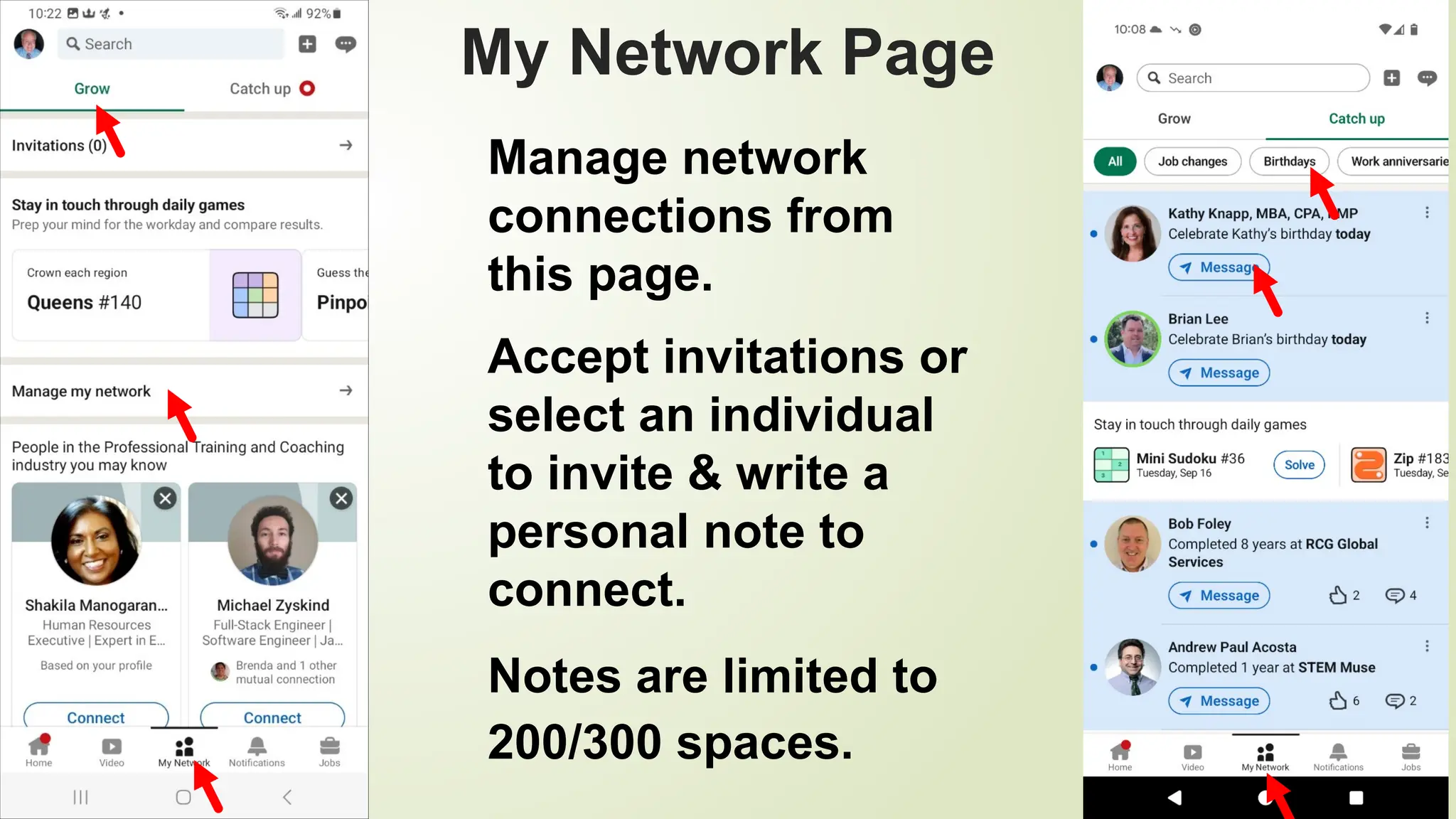95
My Network Page
Manage network
connections from
this page.
Accept invitations or
select an individual
to invite & write a
personal note to
connect.
Notes are limited to
200/300 spaces.
 