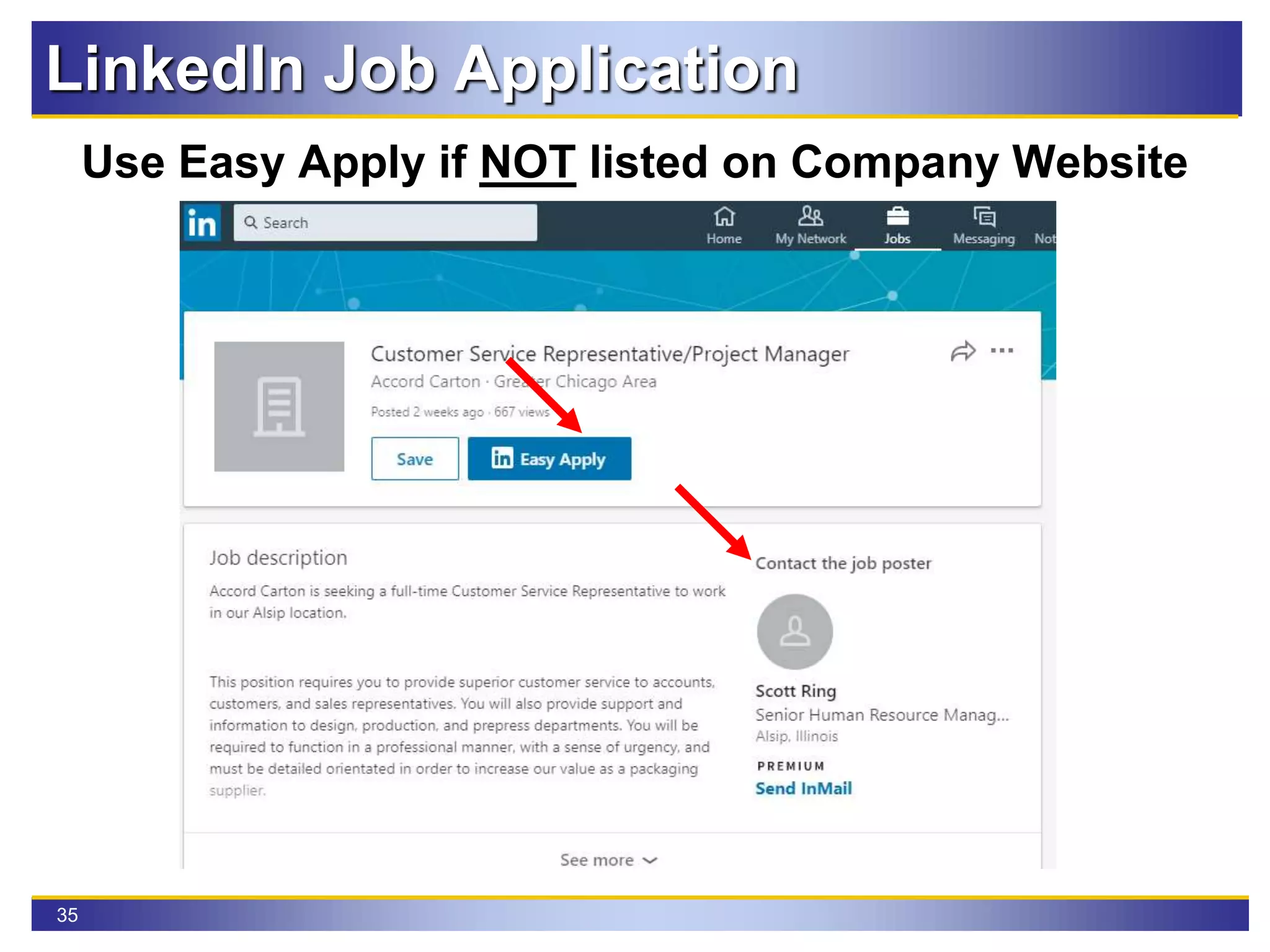 35
Use Easy Apply if NOT listed on Company Website
LinkedIn Job Application
 