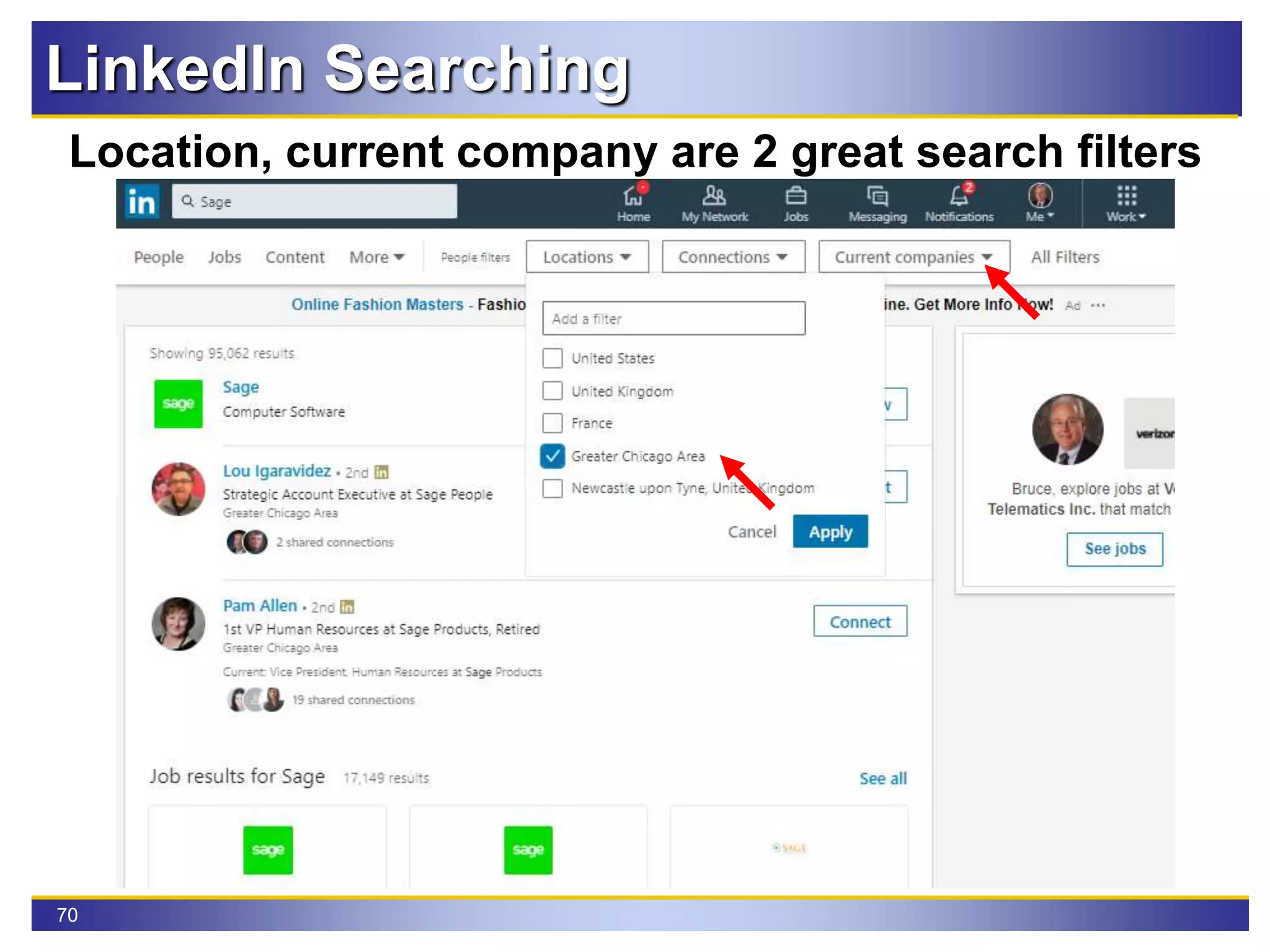 70
LinkedIn Searching
Location, current company are 2 great search filters
 