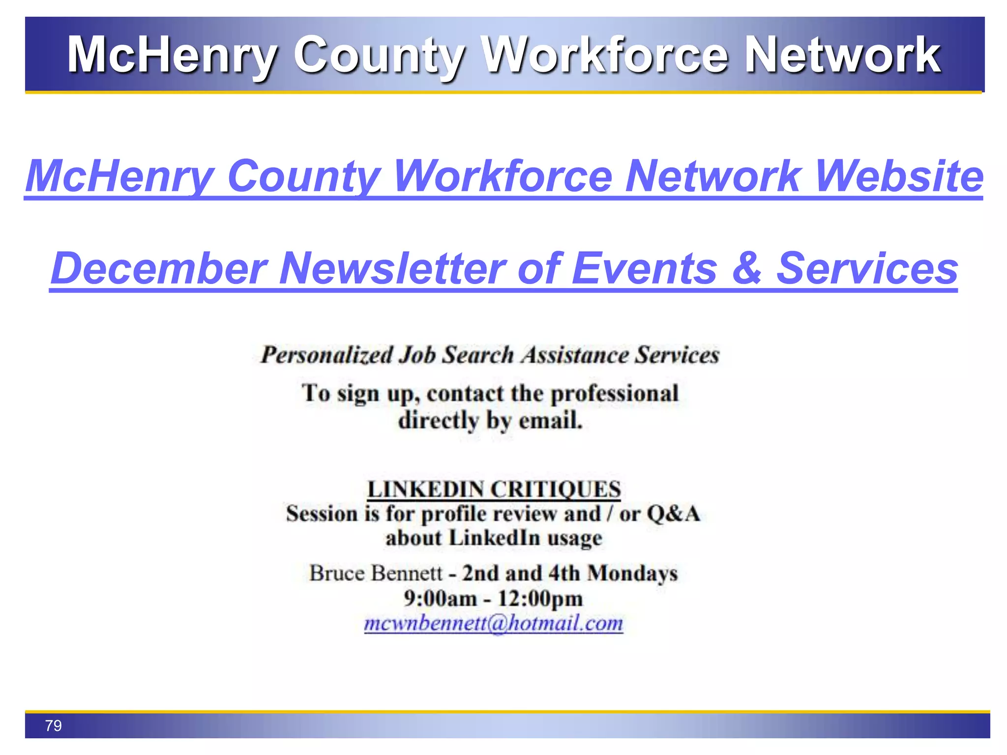 79
McHenry County Workforce Network
December Newsletter of Events & Services
McHenry County Workforce Network Website
 