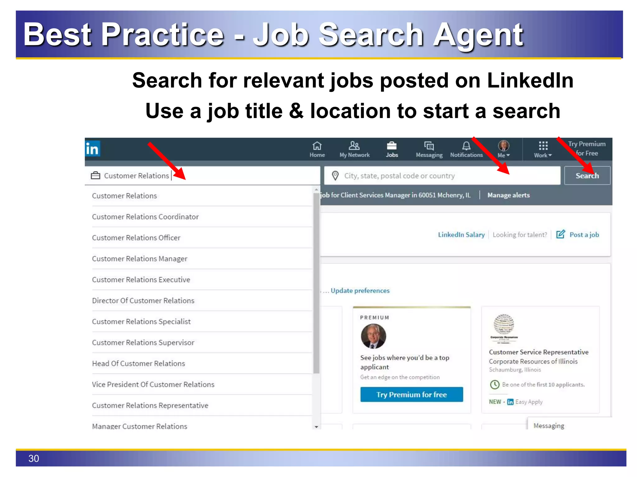 30
Search for relevant jobs posted on LinkedIn
Use a job title & location to start a search
Best Practice - Job Search Agent
 