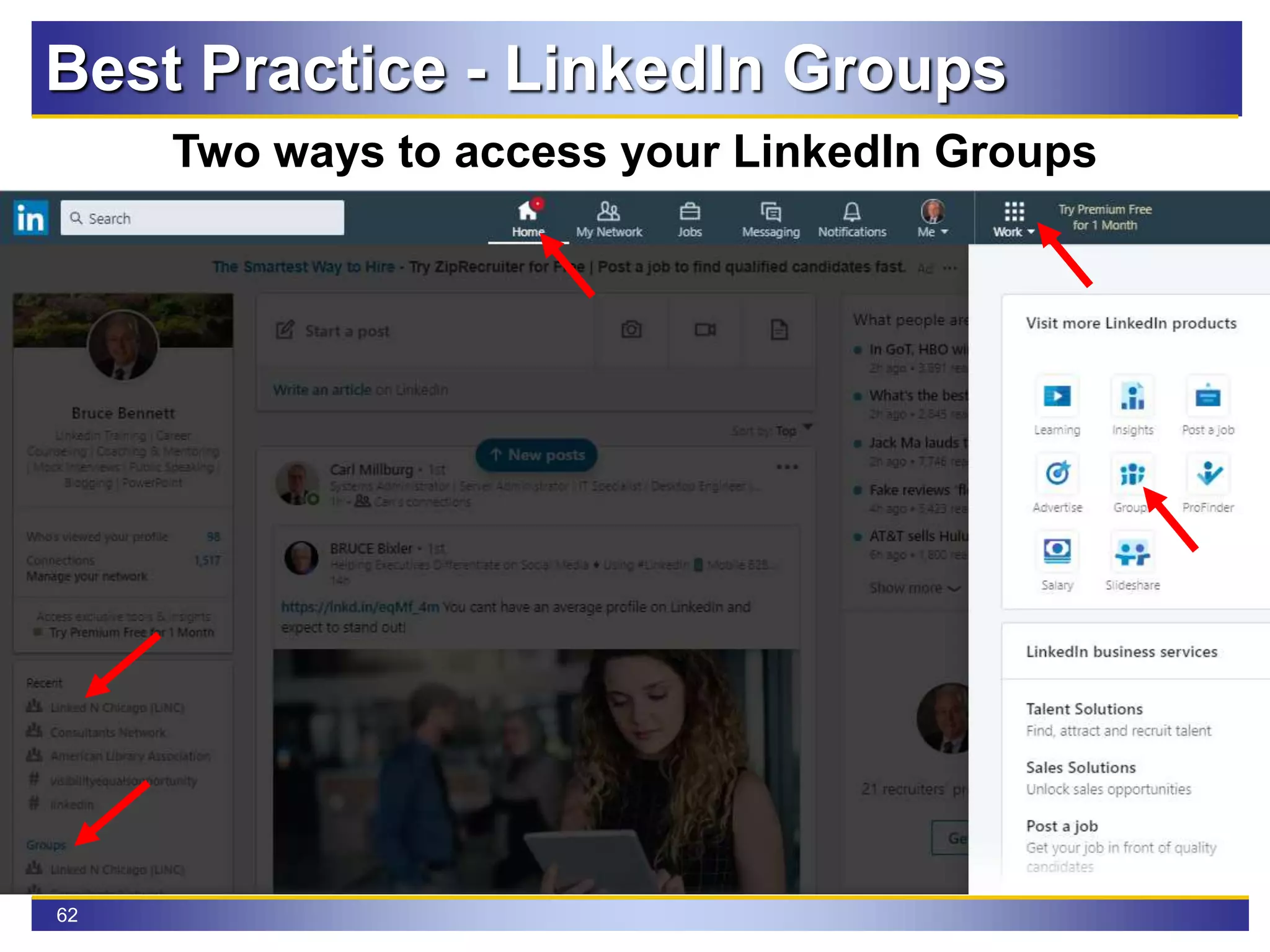 62
Best Practice - LinkedIn Groups
Two ways to access your LinkedIn Groups
 
