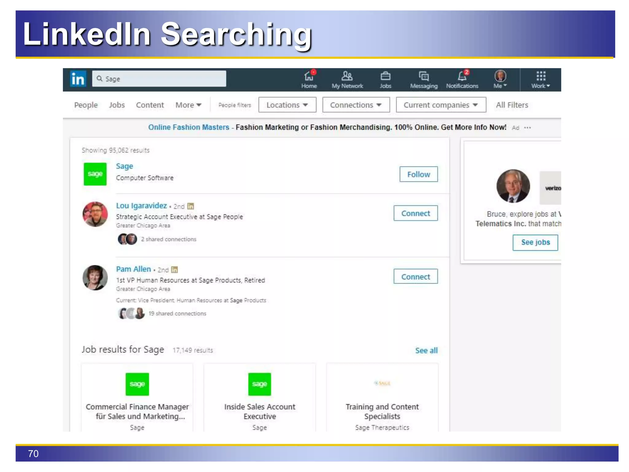 70
LinkedIn Searching
Searching has numerous filters
 