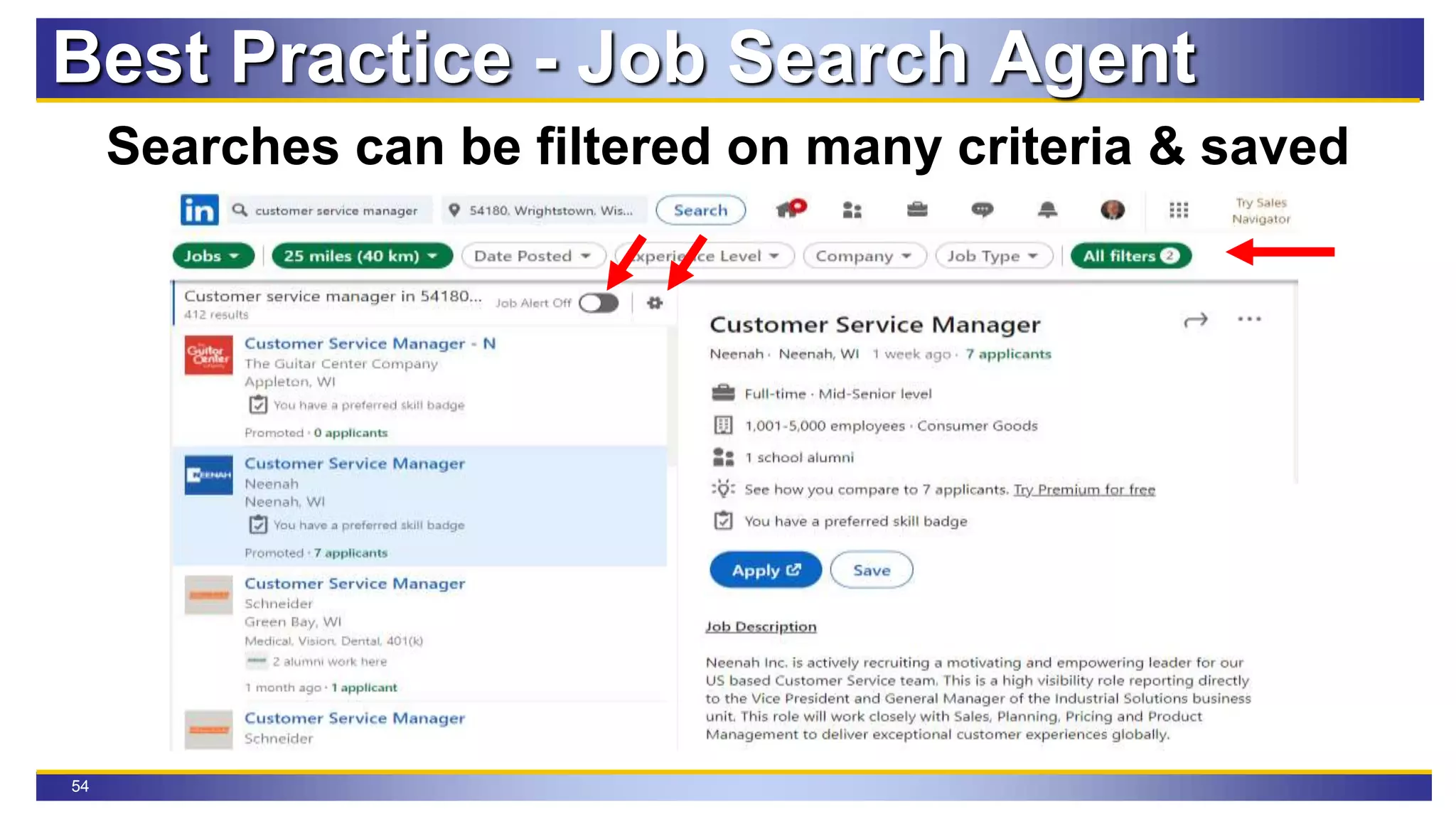 54
Best Practice - Job Search Agent
Searches can be filtered on many criteria & saved
 