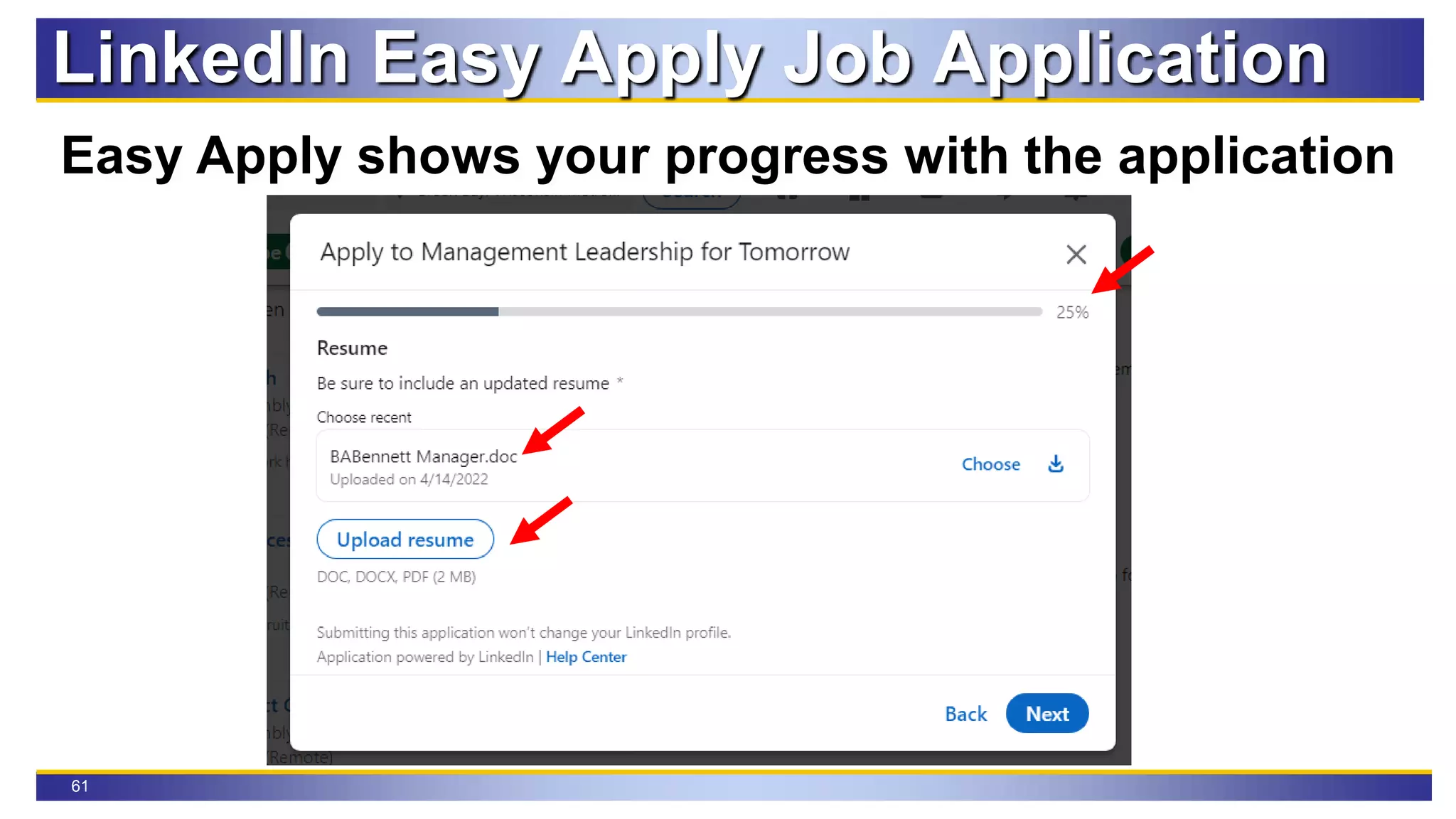 61
LinkedIn Easy Apply Job Application
Easy Apply shows your progress with the application
 