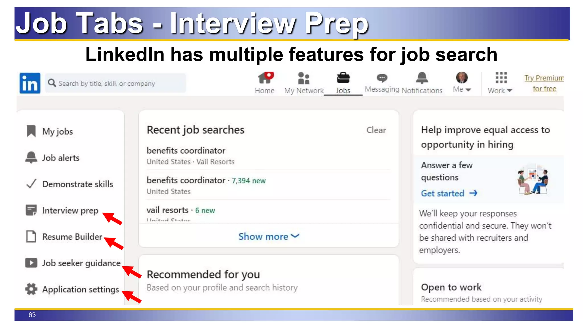 63
Job Tabs - Interview Prep
LinkedIn has multiple features for job search
 