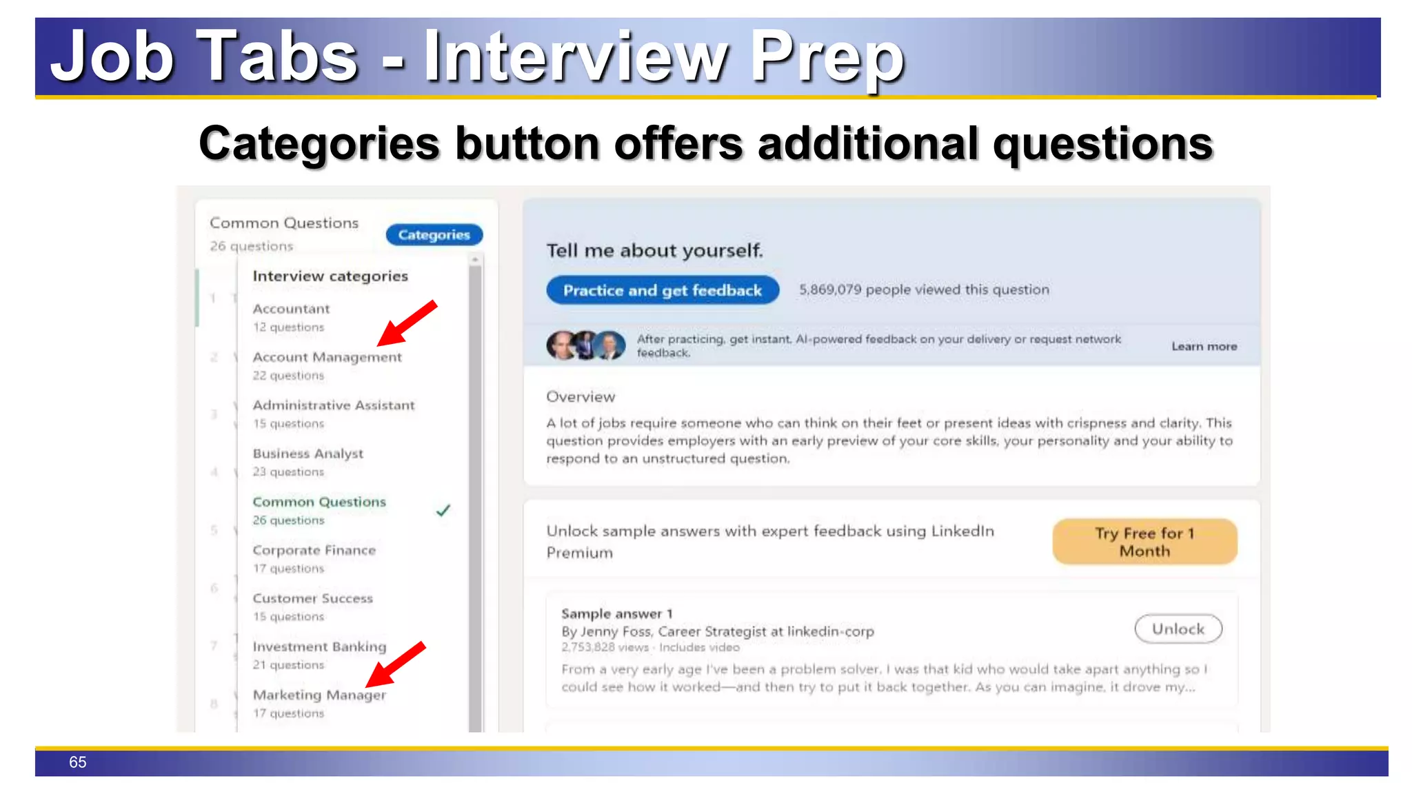 65
Categories button offers additional questions
Job Tabs - Interview Prep
 