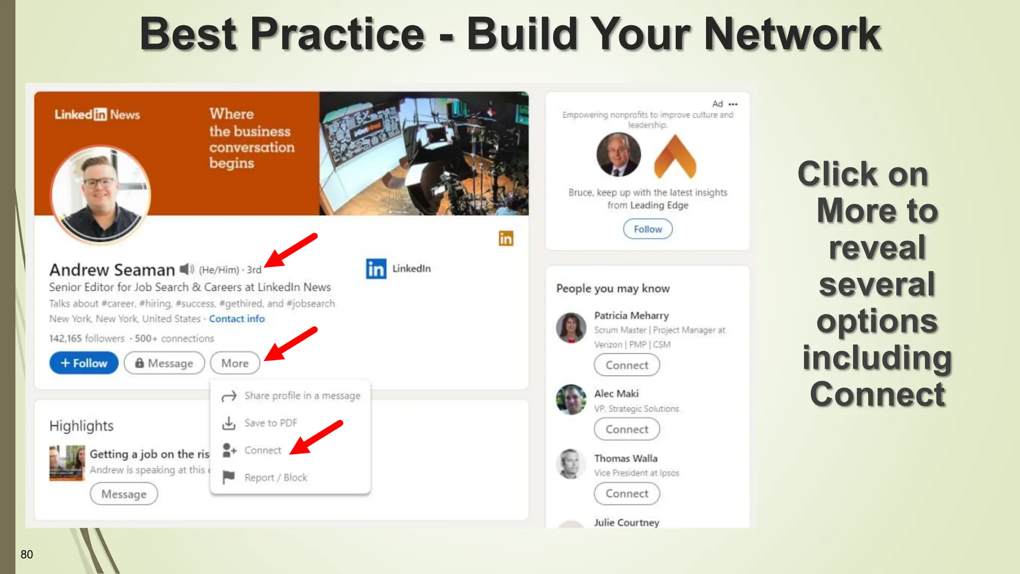 80
Best Practice - Build Your Network
Click on
More to
reveal
several
options
including
Connect
 