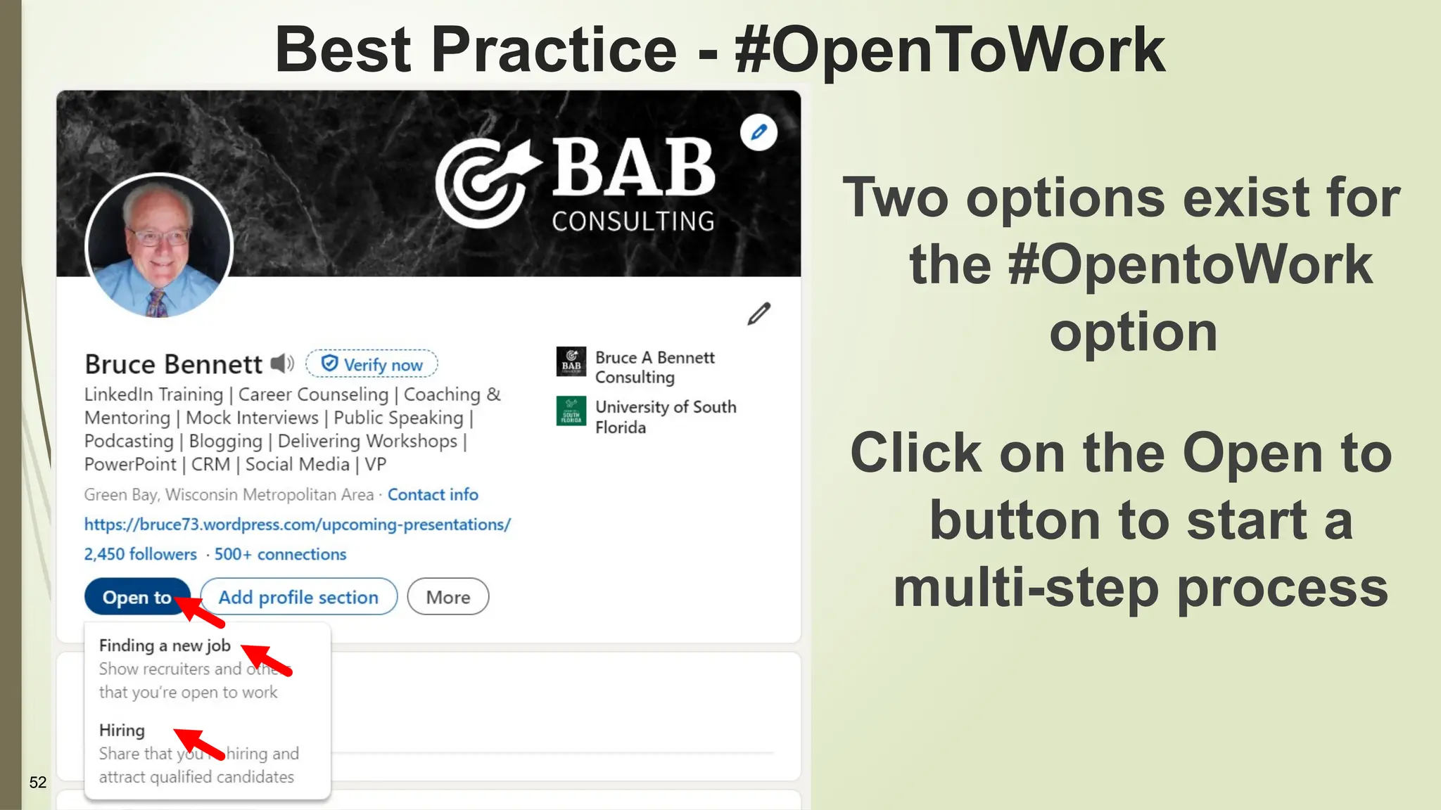52
Best Practice - #OpenToWork
Two options exist for
the #OpentoWork
option
Click on the Open to
button to start a
multi-step process
 