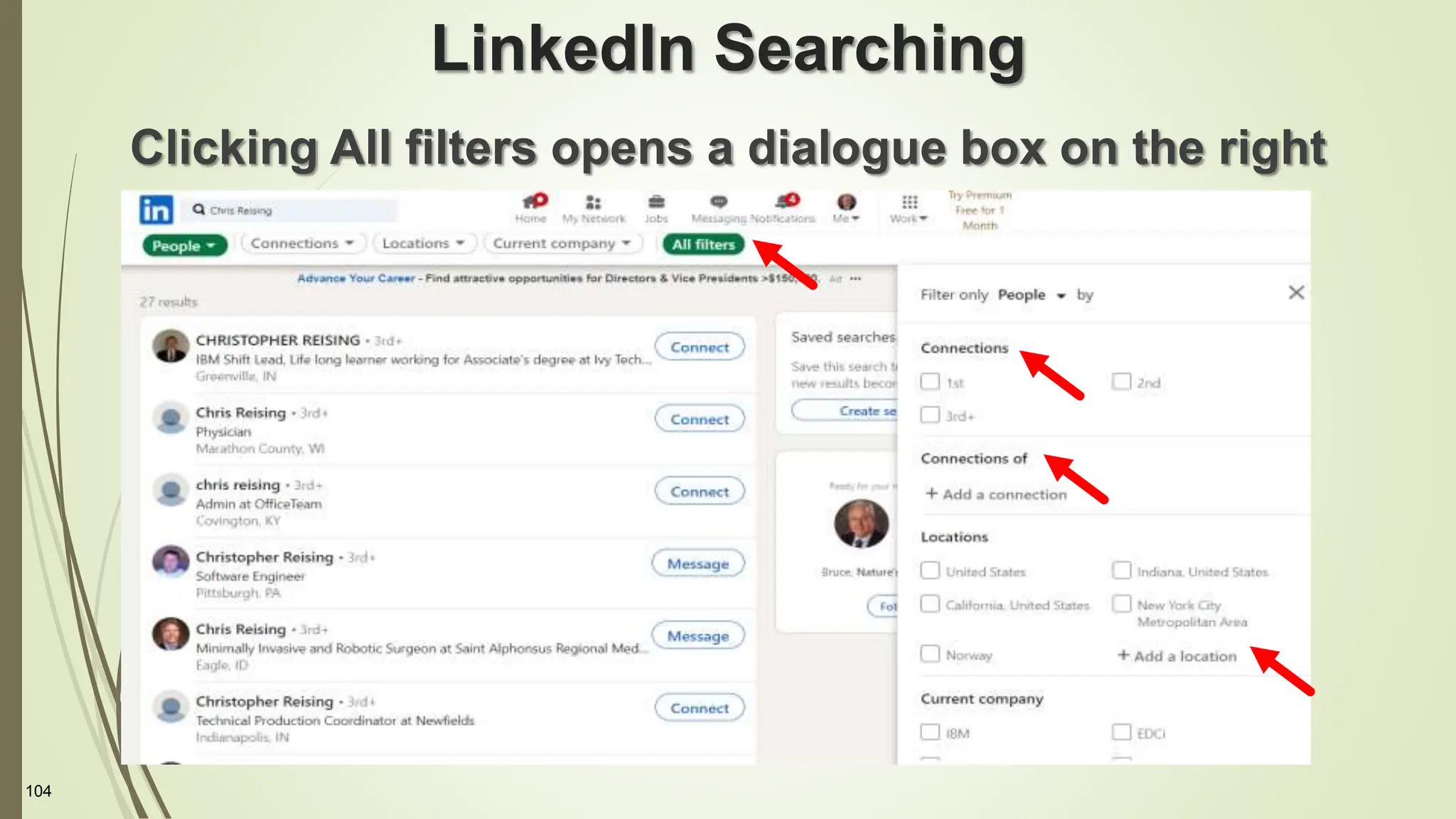 104
LinkedIn Searching
Clicking All filters opens a dialogue box on the right
 