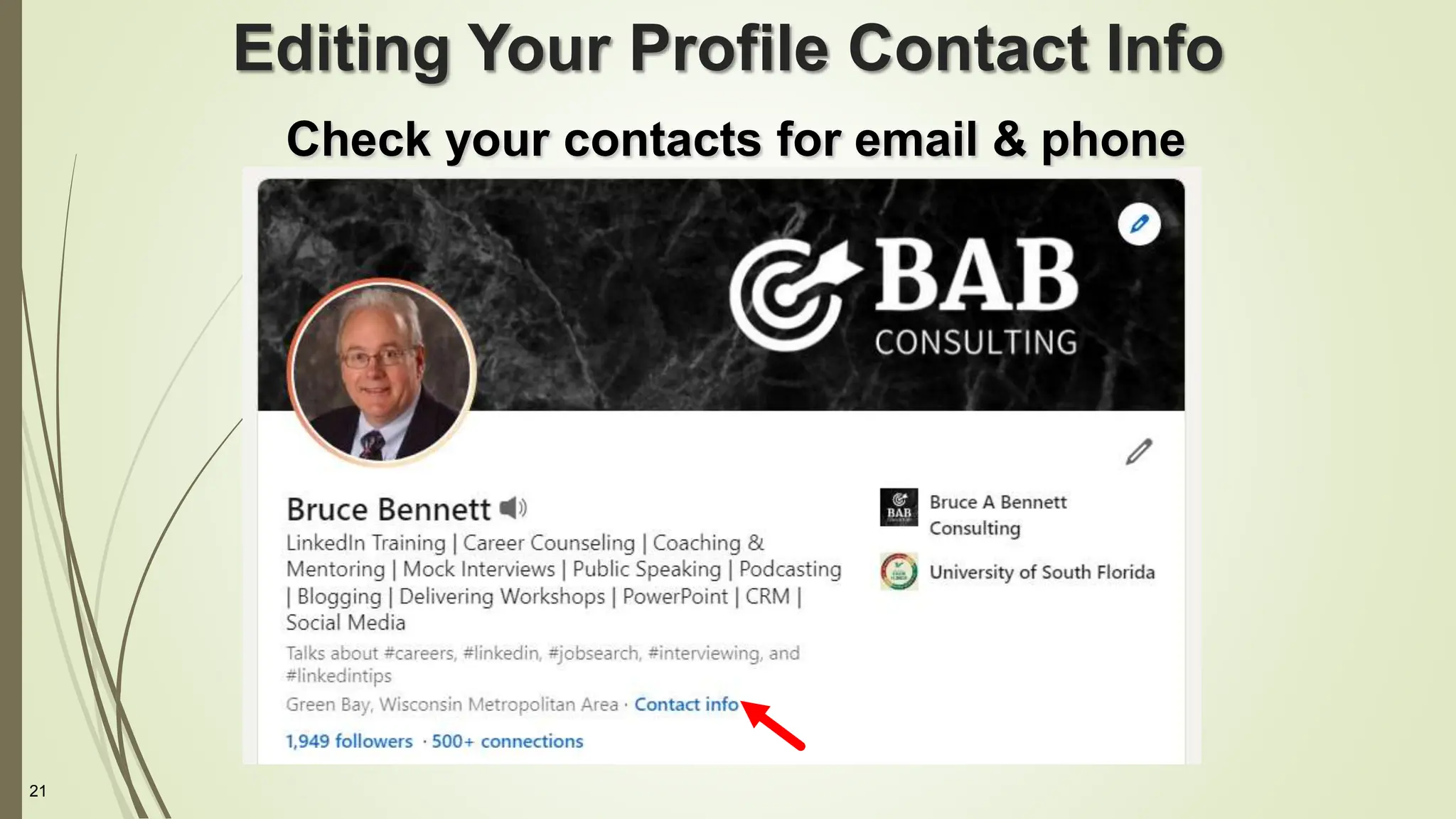 21
Editing Your Profile Contact Info
Check your contacts for email & phone
 