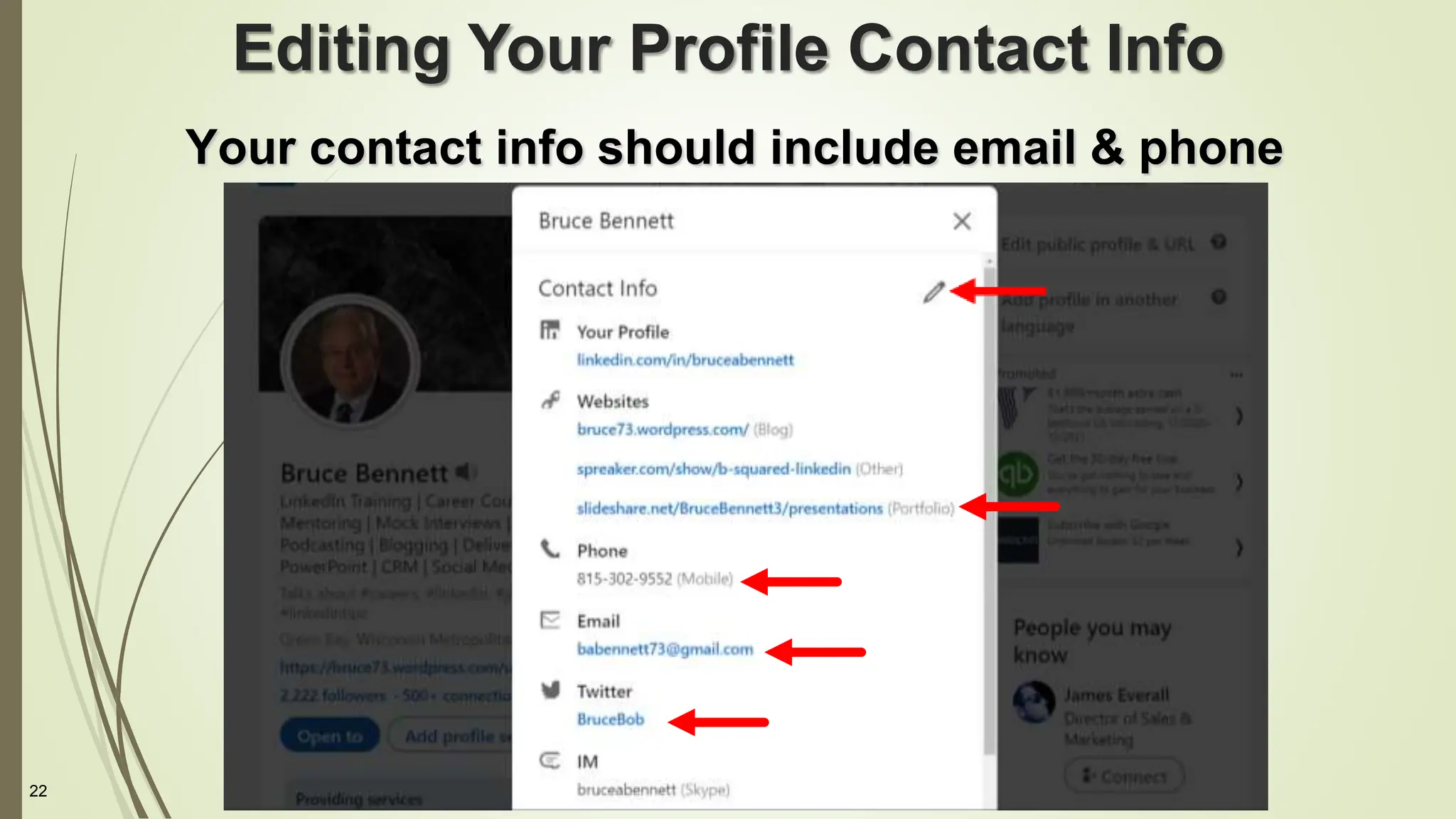 22
Editing Your Profile Contact Info
Your contact info should include email & phone
 