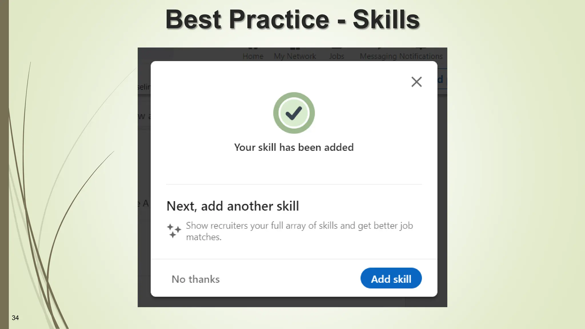 34
Best Practice - Skills
 
