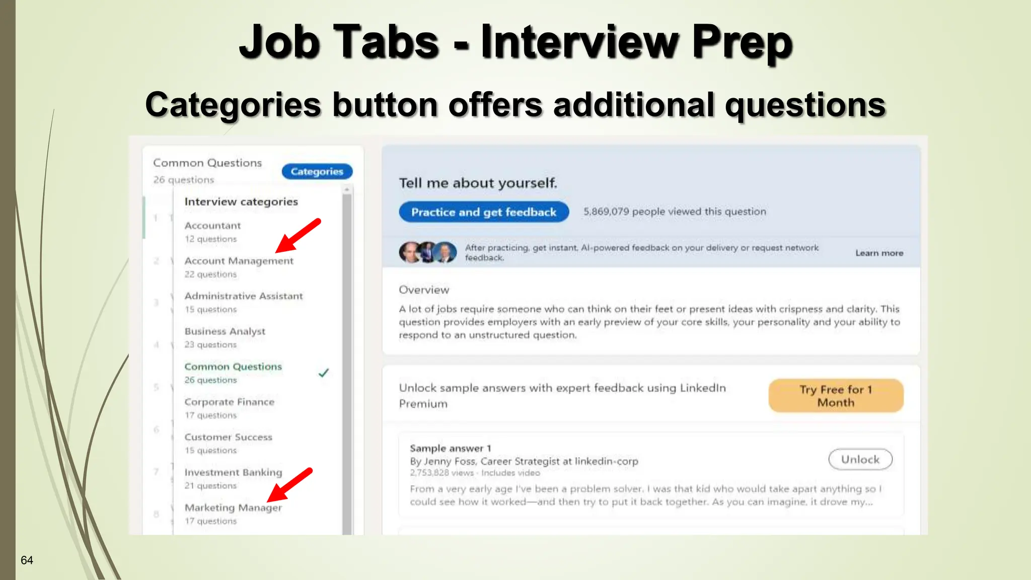 64
Categories button offers additional questions
Job Tabs - Interview Prep
 