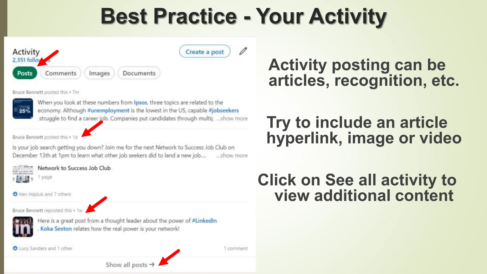 68
Activity posting can be
articles, recognition, etc.
Try to include an article
hyperlink, image or video
Click on See all activity to
view additional content
Best Practice - Your Activity
 