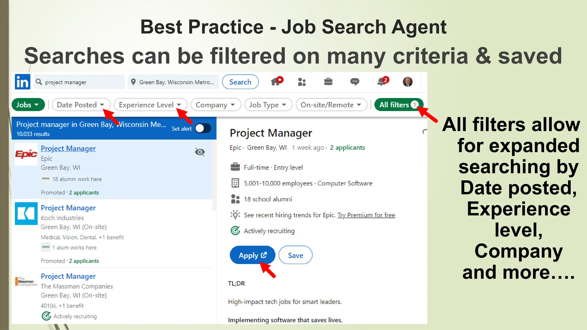 38
Best Practice - Job Search Agent
All filters allow
for expanded
searching by
Date posted,
Experience
level,
Company
and more….
Searches can be filtered on many criteria & saved
 
