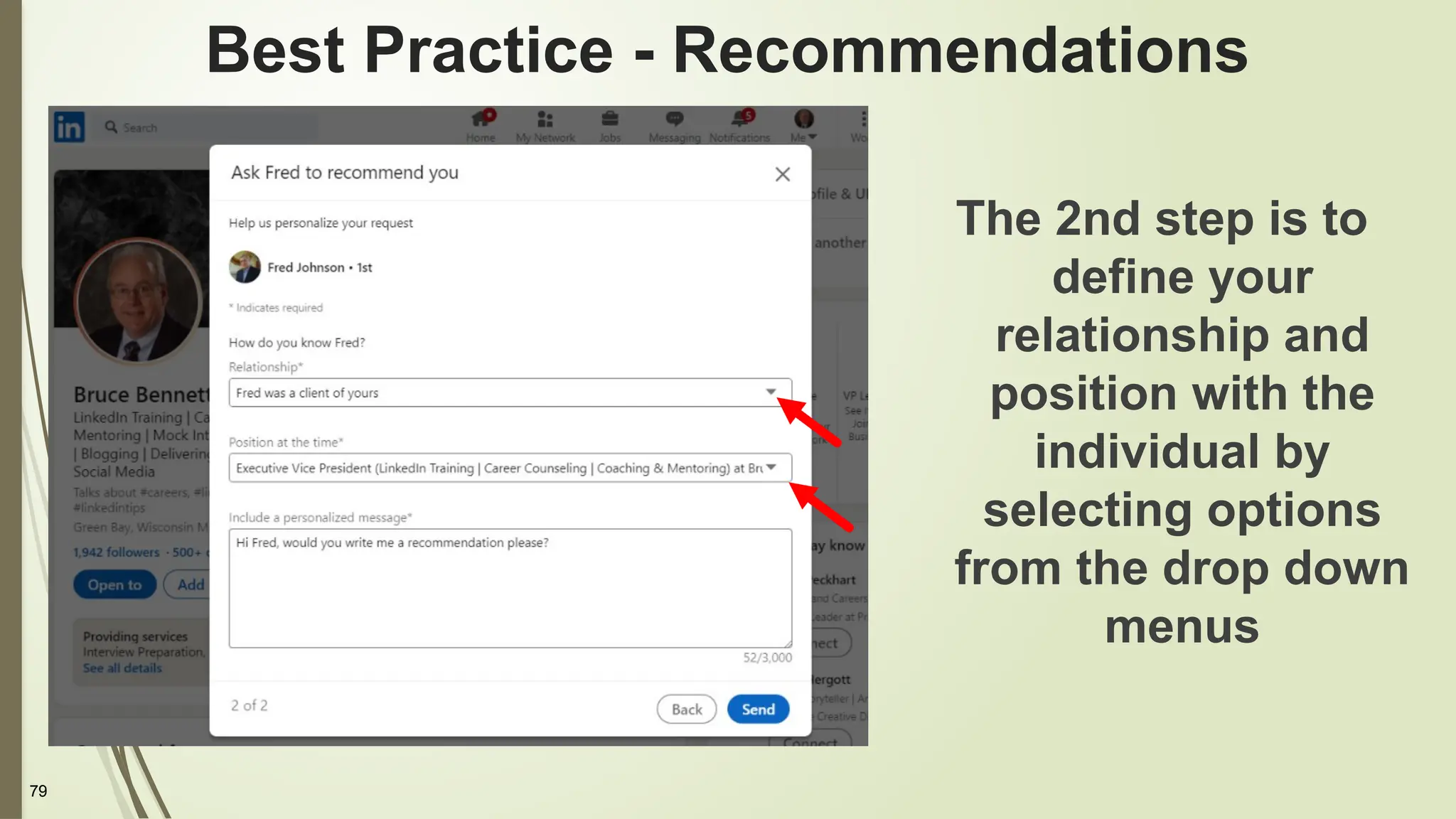 79
Best Practice - Recommendations
The 2nd step is to
define your
relationship and
position with the
individual by
selecting options
from the drop down
menus
 
