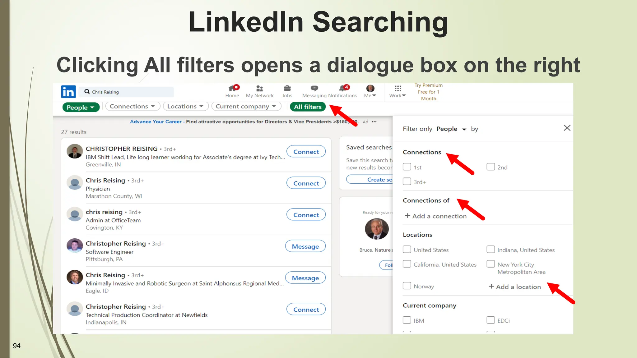 94
LinkedIn Searching
Clicking All filters opens a dialogue box on the right
 