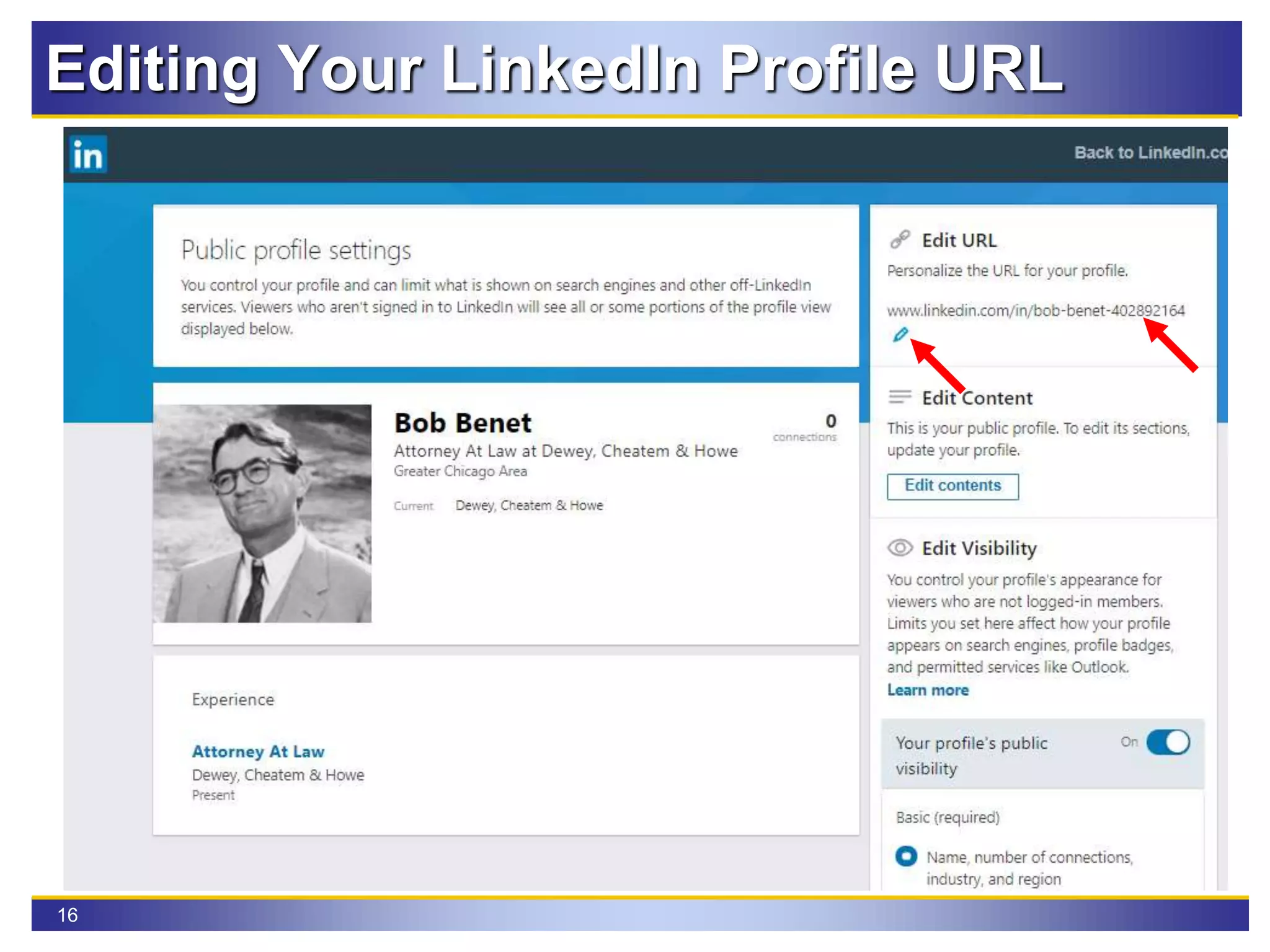 16
Editing Your LinkedIn Profile URL
 