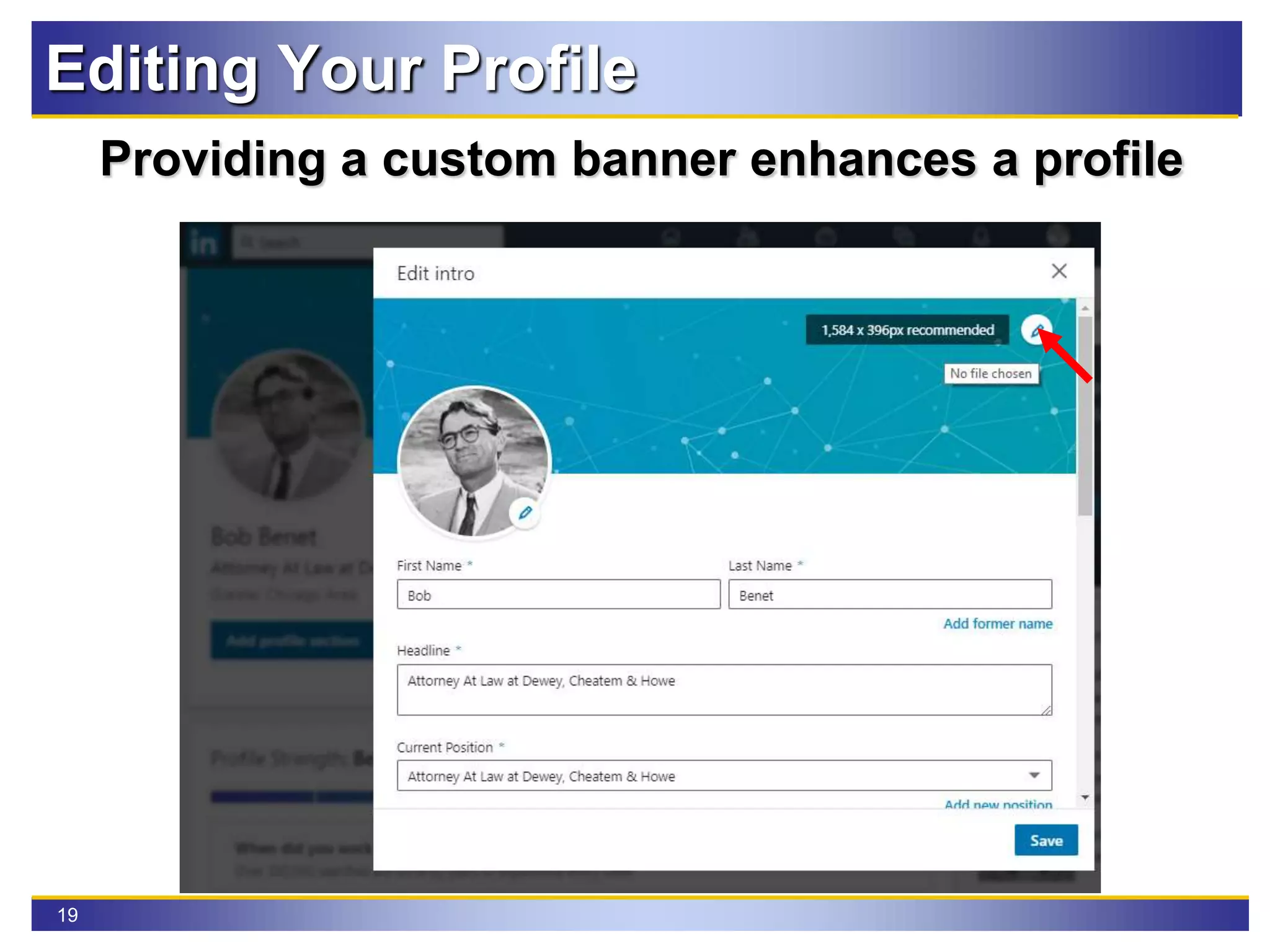 19
Editing Your Profile
Providing a custom banner enhances a profile
 