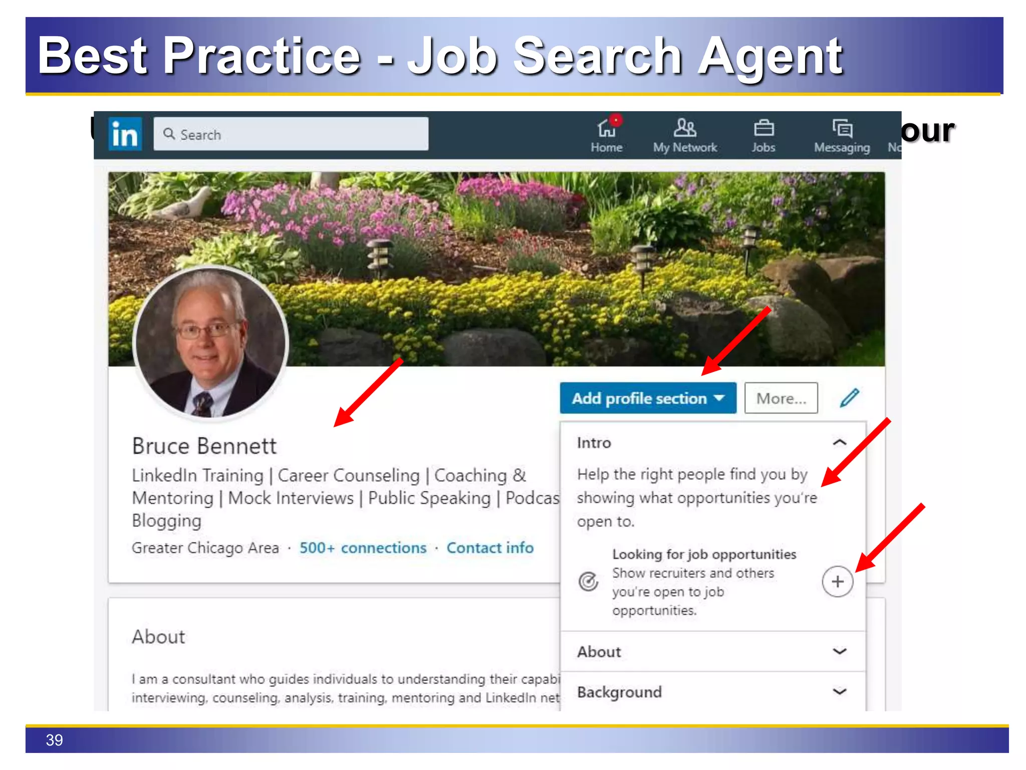 39
Update career interests to inform recruiters with your
expertise, job titles, and locations
Best Practice - Job Search Agent
 
