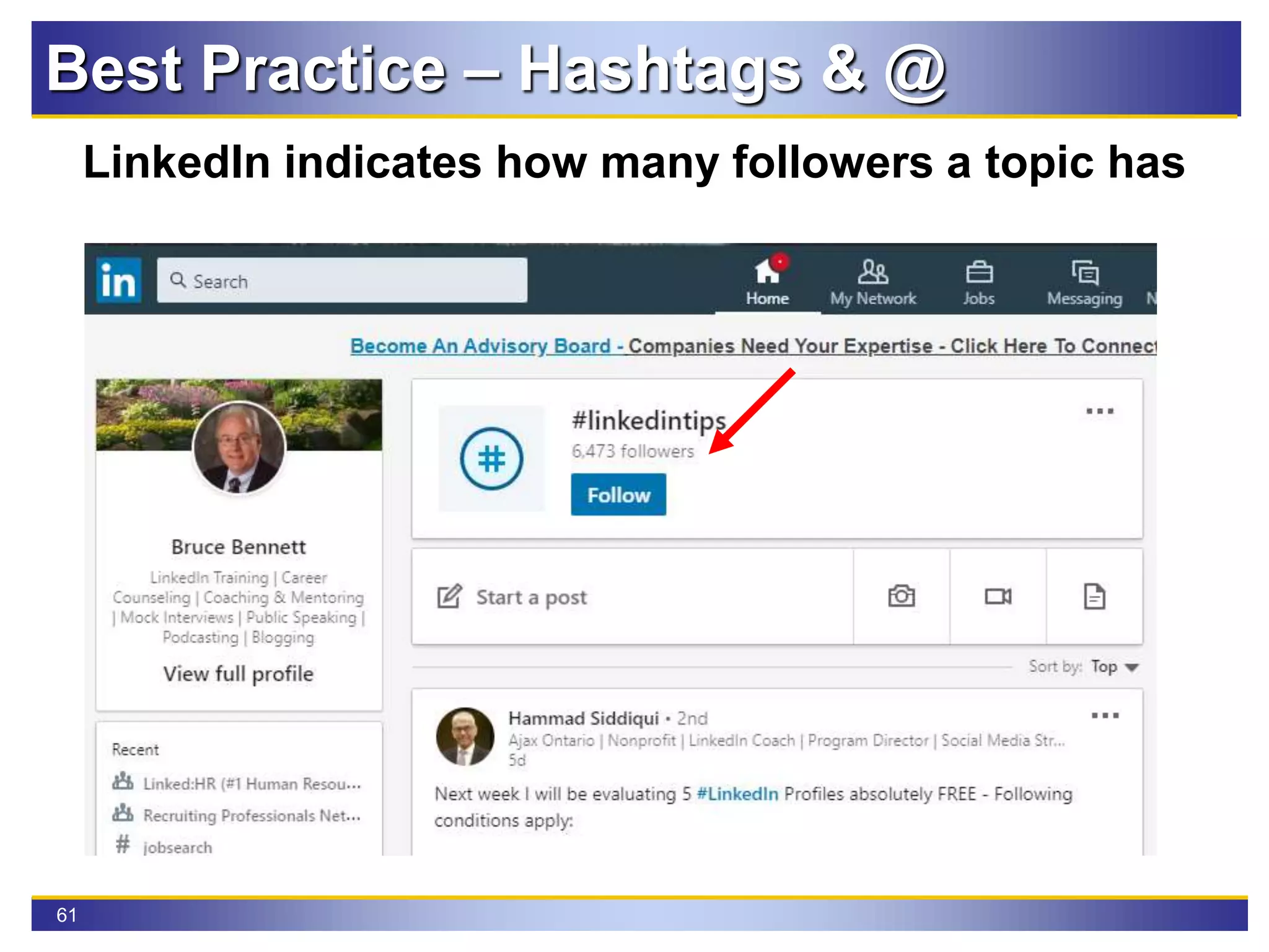 61
Best Practice – Hashtags & @
LinkedIn indicates how many followers a topic has
 