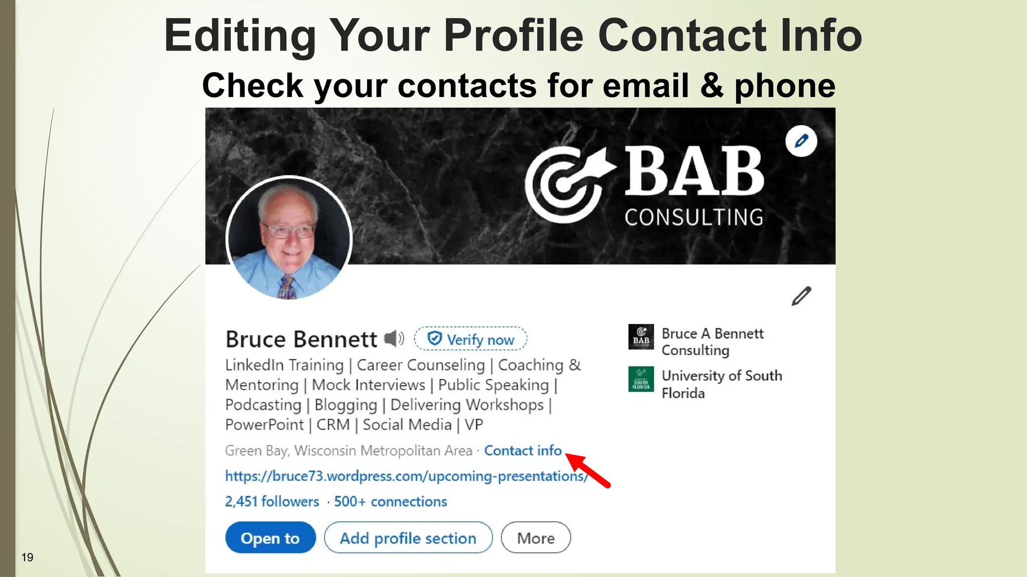 19
Editing Your Profile Contact Info
Check your contacts for email & phone
 