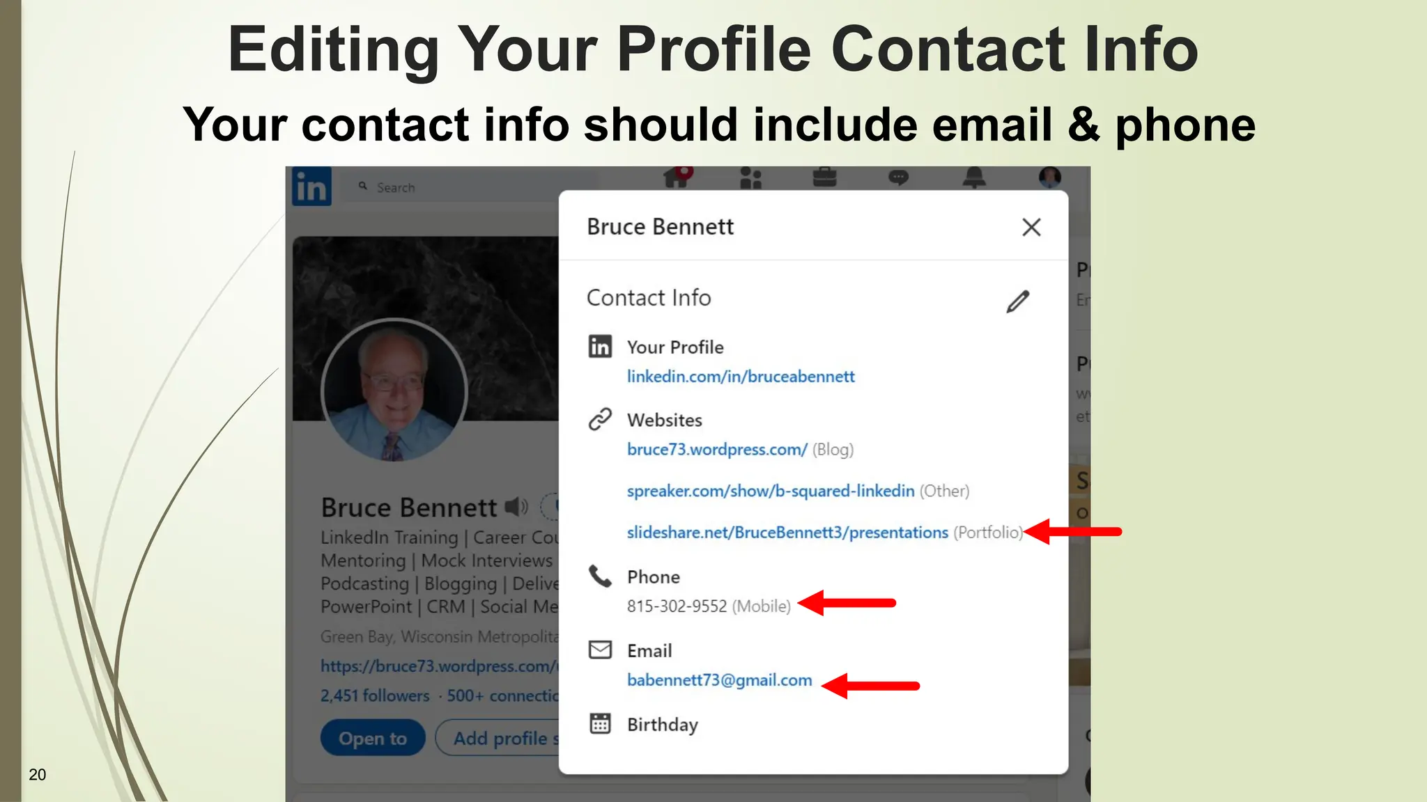 20
Editing Your Profile Contact Info
Your contact info should include email & phone
 