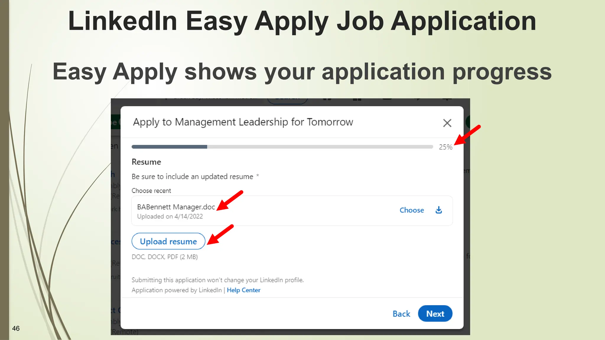 46
LinkedIn Easy Apply Job Application
Easy Apply shows your application progress
 