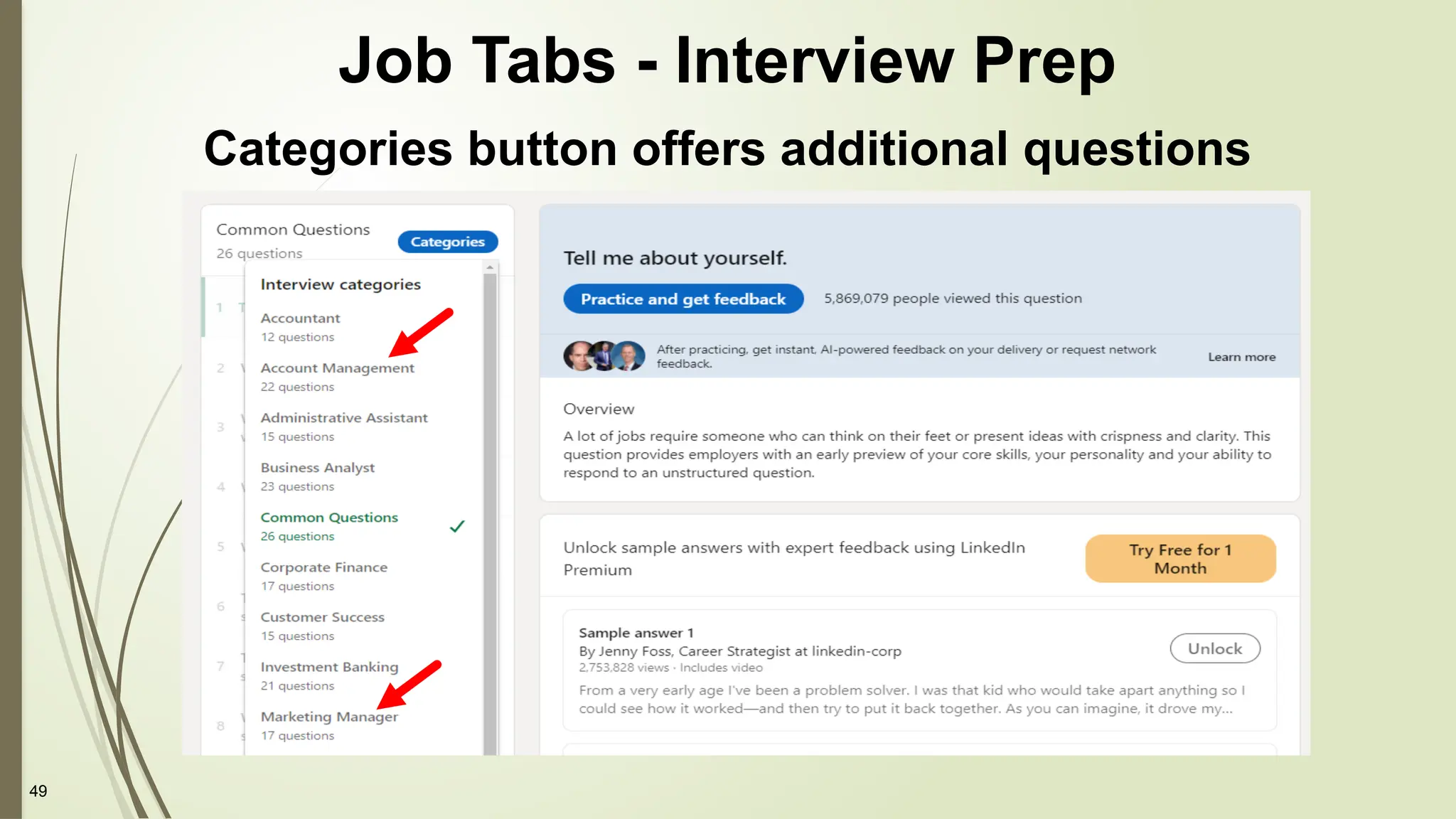 49
Categories button offers additional questions
Job Tabs - Interview Prep
 