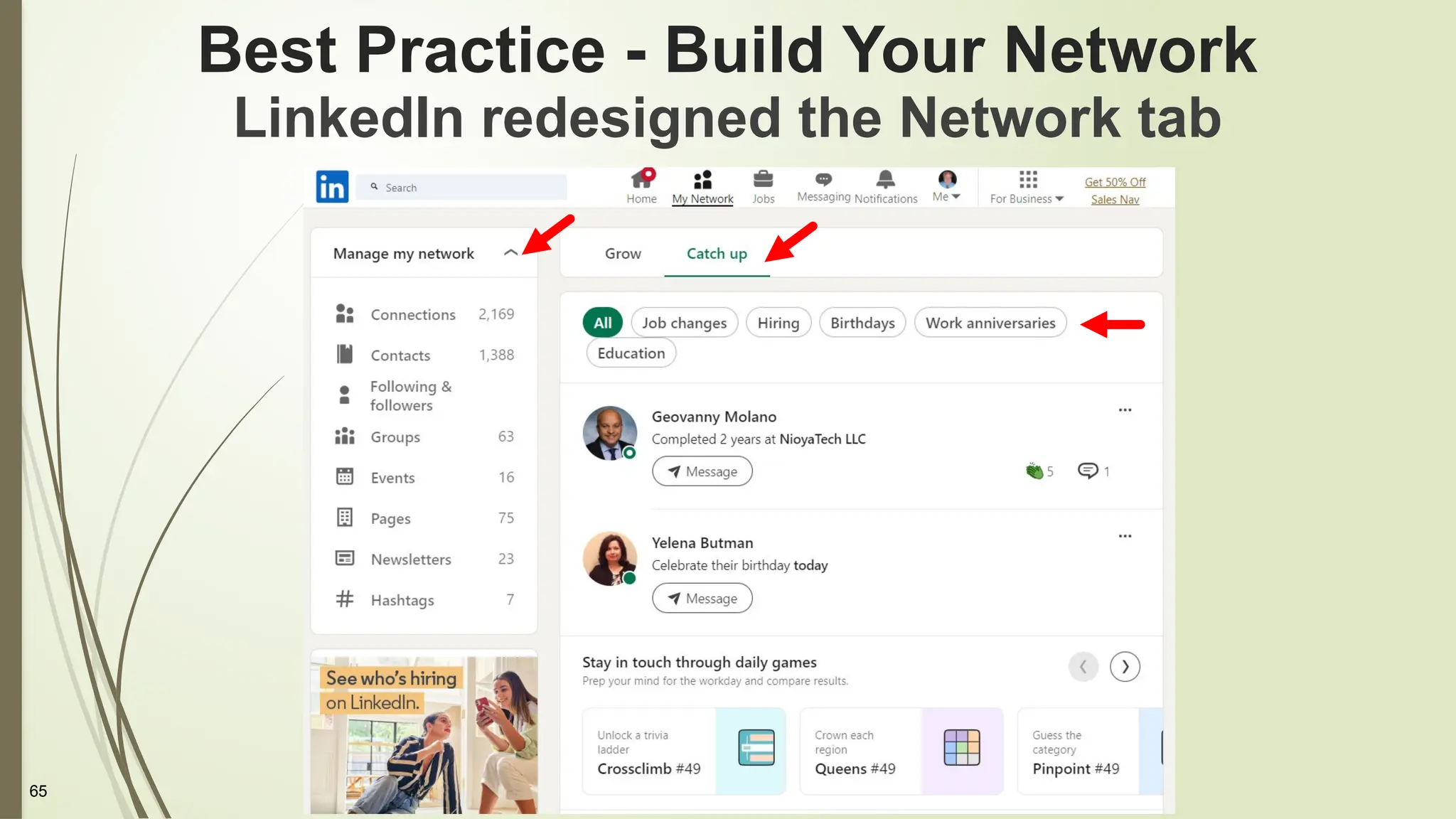 65
Best Practice - Build Your Network
LinkedIn redesigned the Network tab
 
