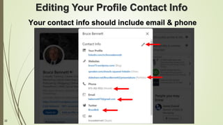 22
Editing Your Profile Contact Info
Your contact info should include email & phone
 