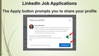 57
LinkedIn Job Applications
The Apply button prompts you to share your profile
 