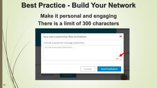 78
Best Practice - Build Your Network
Make it personal and engaging
There is a limit of 300 characters
 
