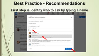 87
Best Practice - Recommendations
First step is identify who to ask by typing a name
 